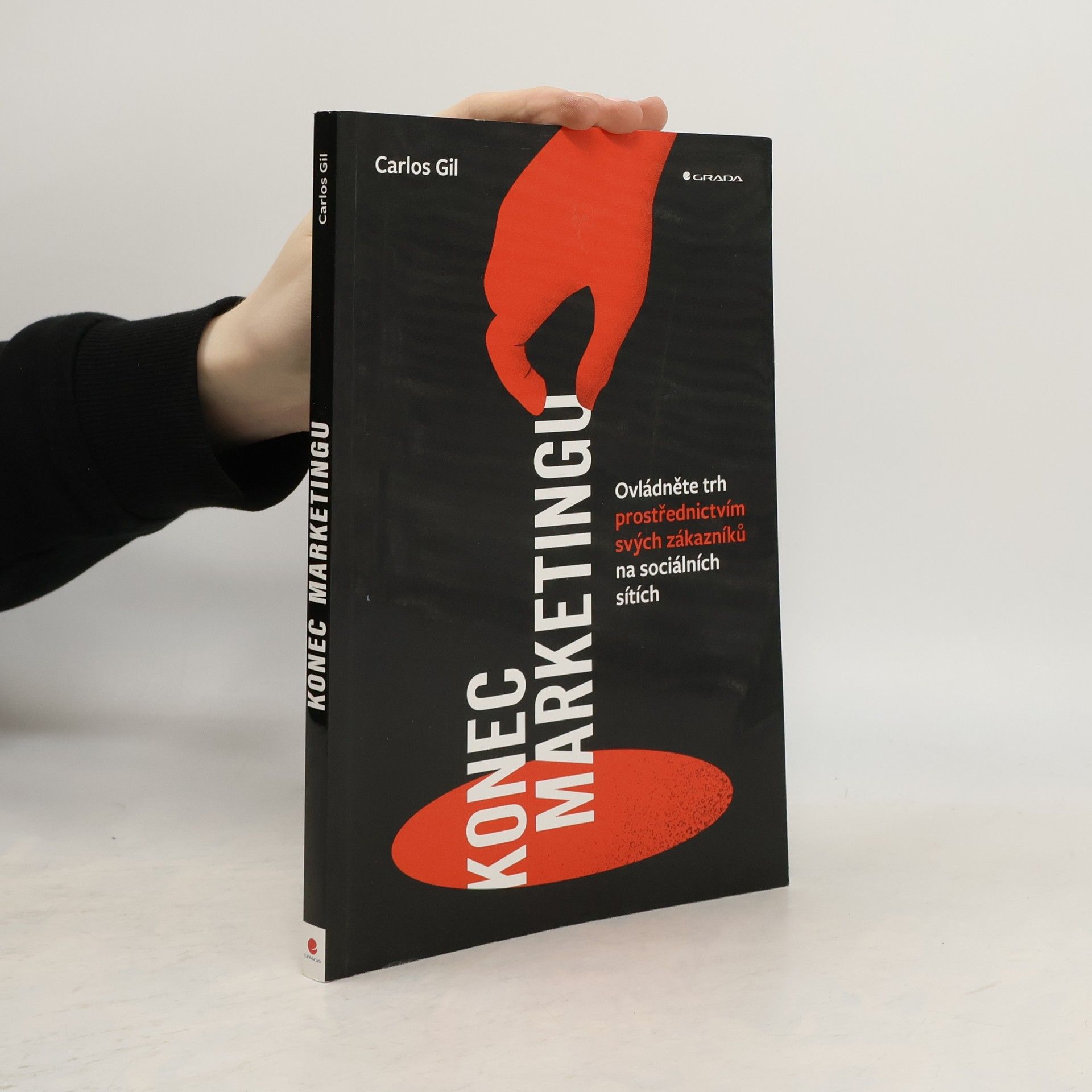 Konec marketingu : ovládněte trh prostřednictvím svých zákazníků na sociálních sítích