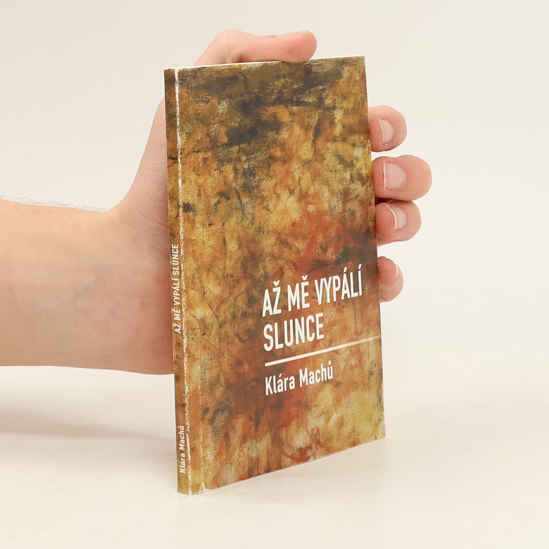 Klára Machů Až mě vypálí slunce