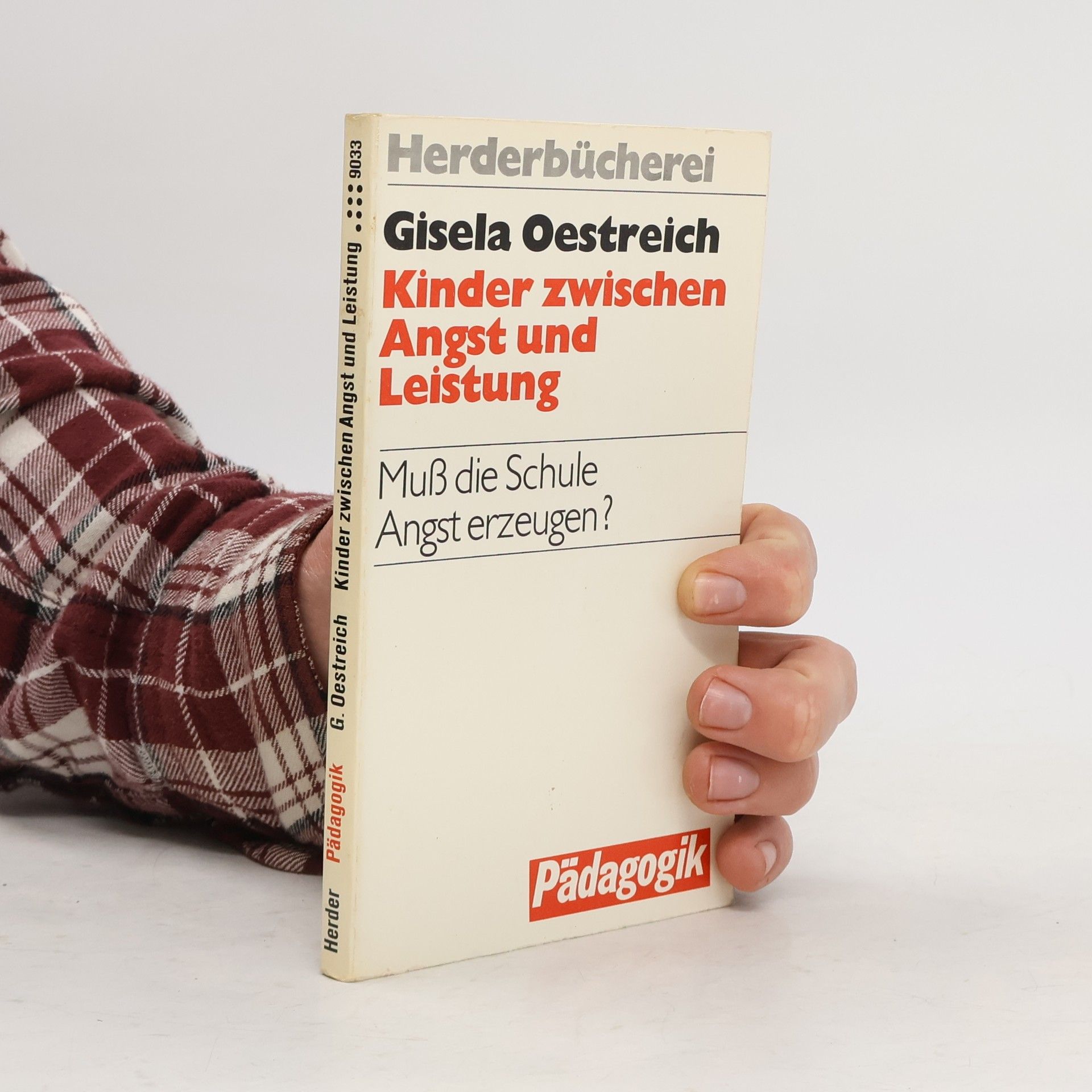 Gisela Oestreich Herder-Bücherei - 9033: Kinder zwischen Angst und Leistung