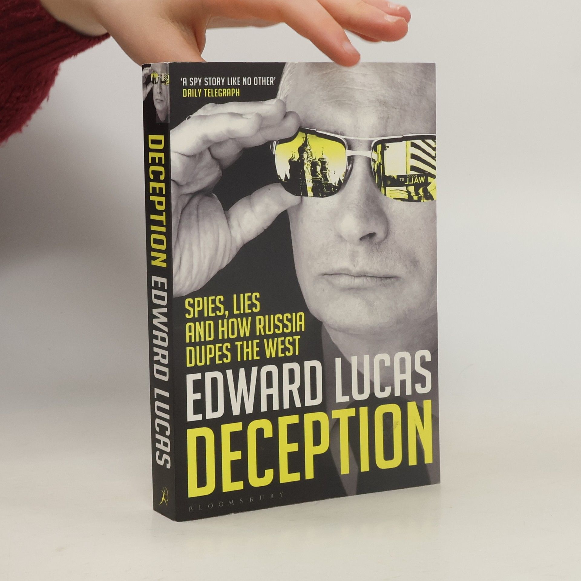 Edward Lucas Deception: Spies, Lies and How Russia Dupes the West