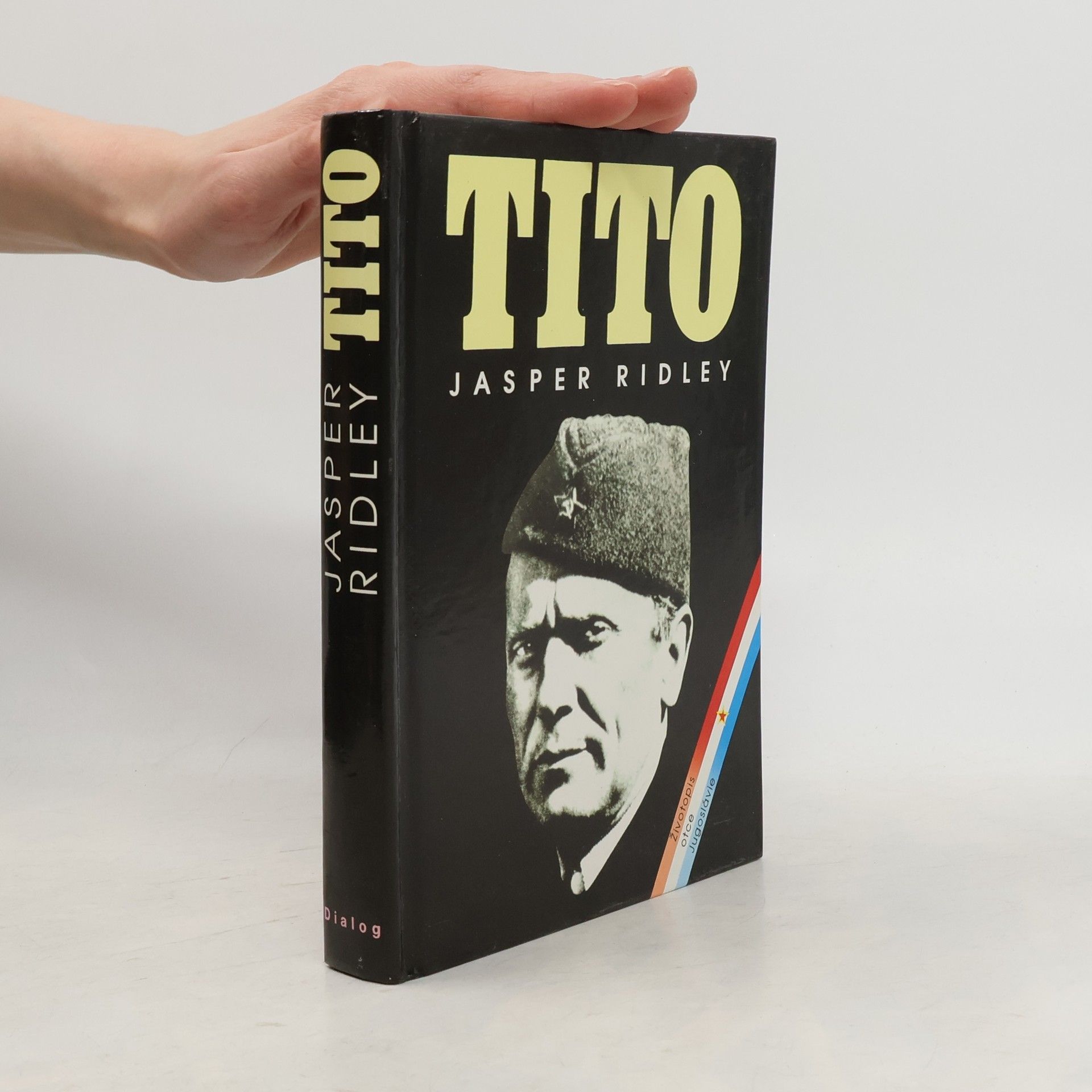 Jasper Ridley Tito. životopis otce Jugoslávie