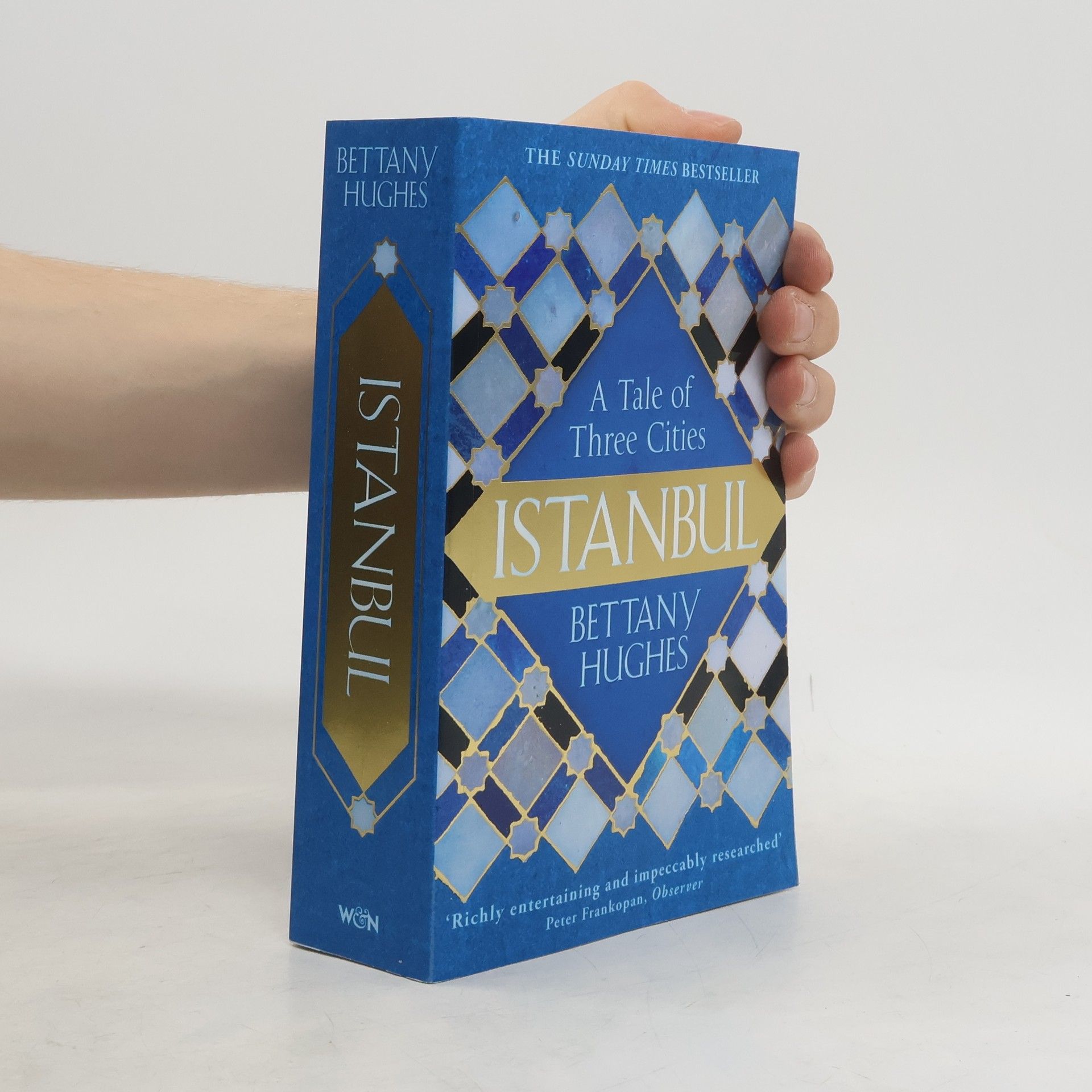 Bettany Hughes Istanbul : a tale of three cities