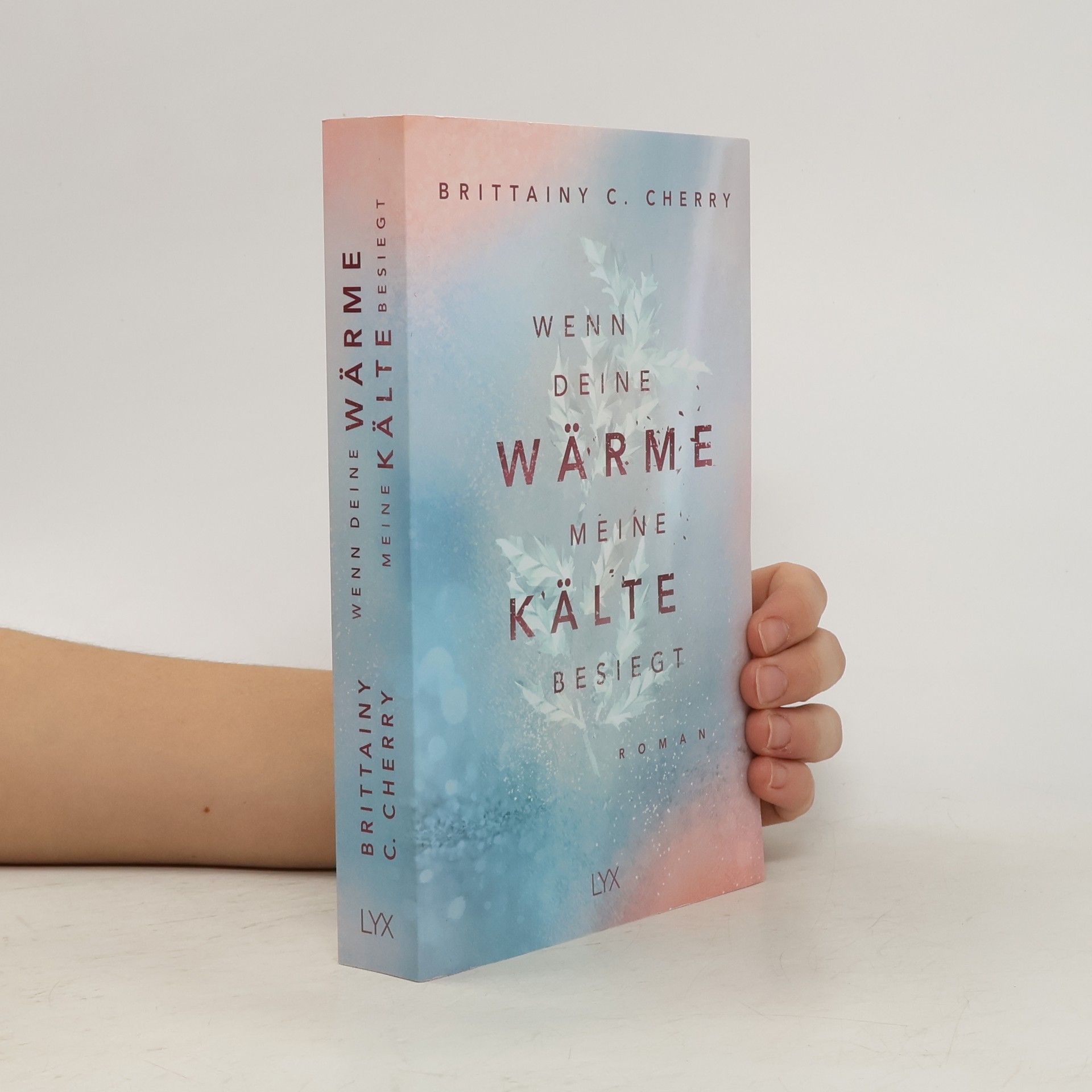 Brittainy C. Cherry Wenn deine Wärme meine Kälte besiegt