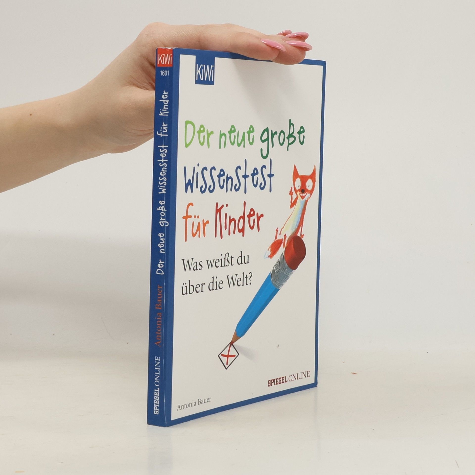 Antonia Bauer Der neue große Wissenstest für Kinder