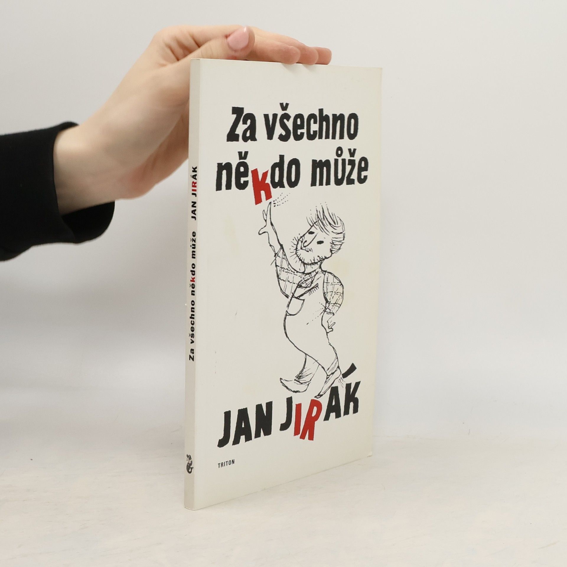 Za všechno někdo může