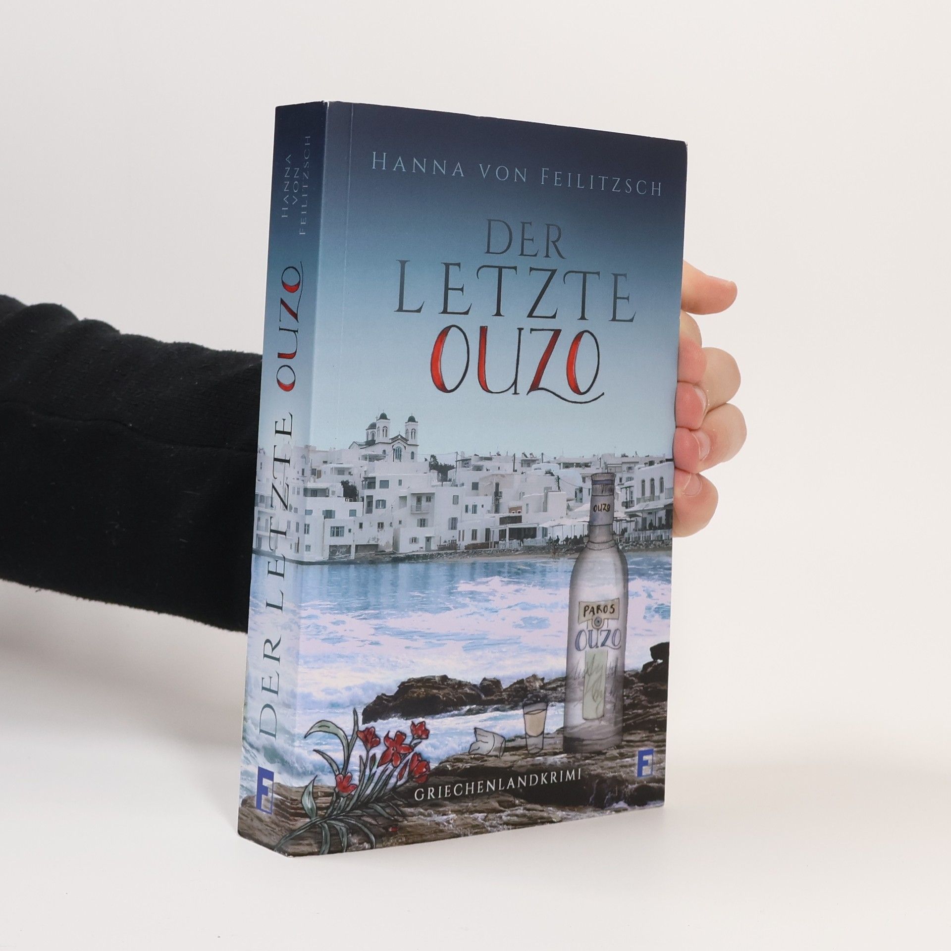 Hanna von Feilitzsch Der letzte Ouzo. Griechenlandkrimi