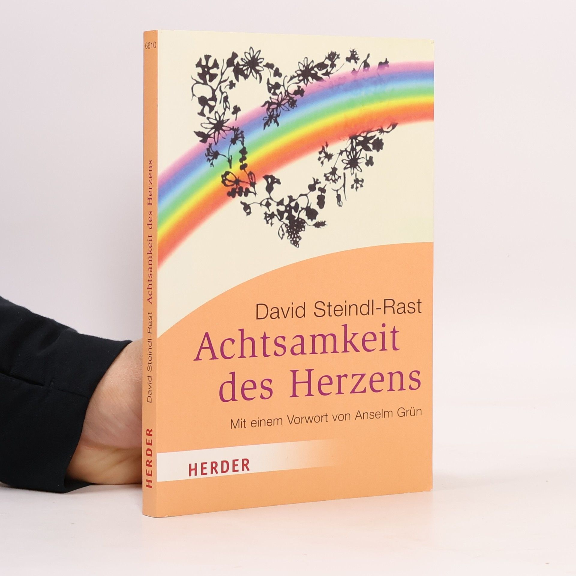 David Steindl-Rast Die Achtsamkeit des Herzens