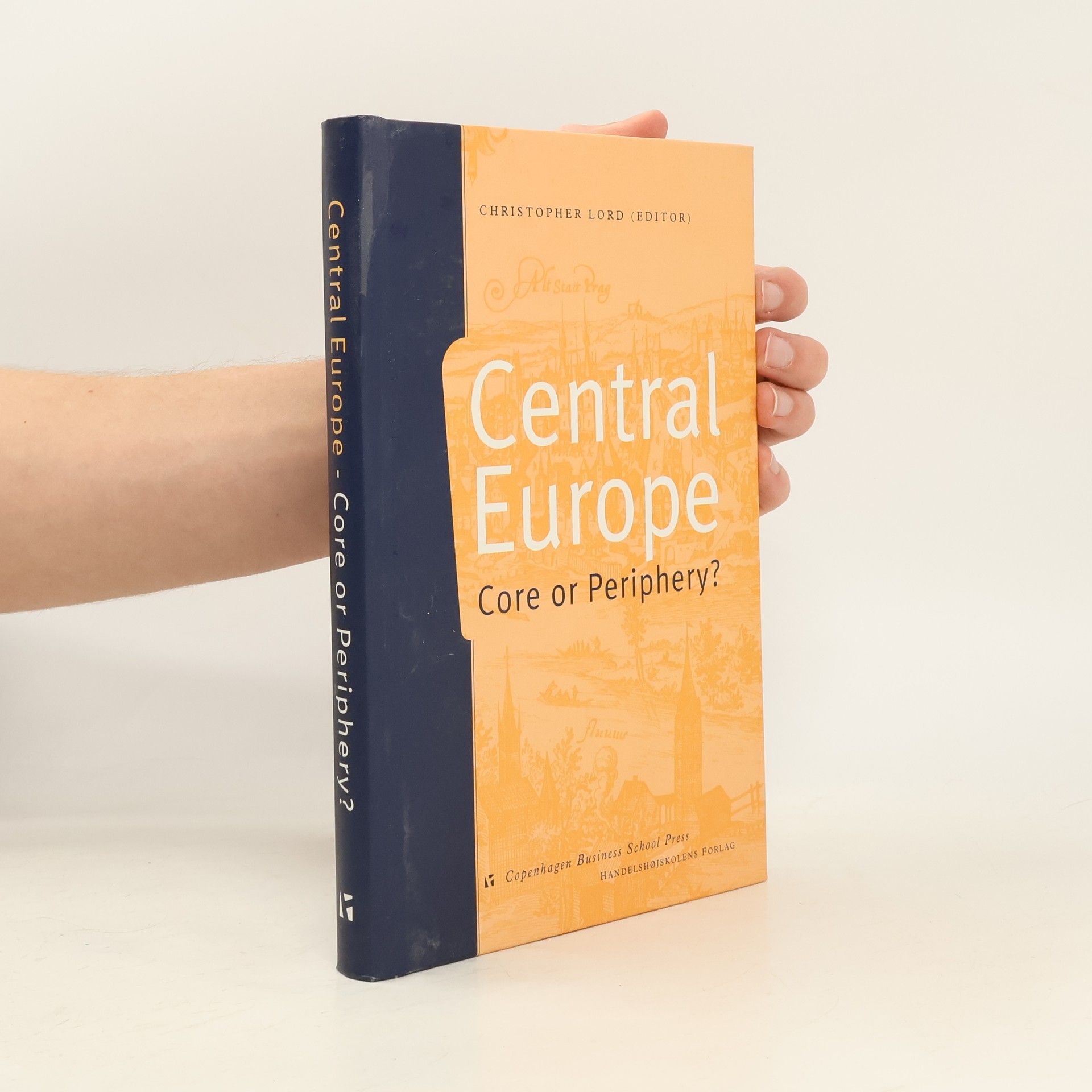 Christopher Lord Central Europe: core or periphery?