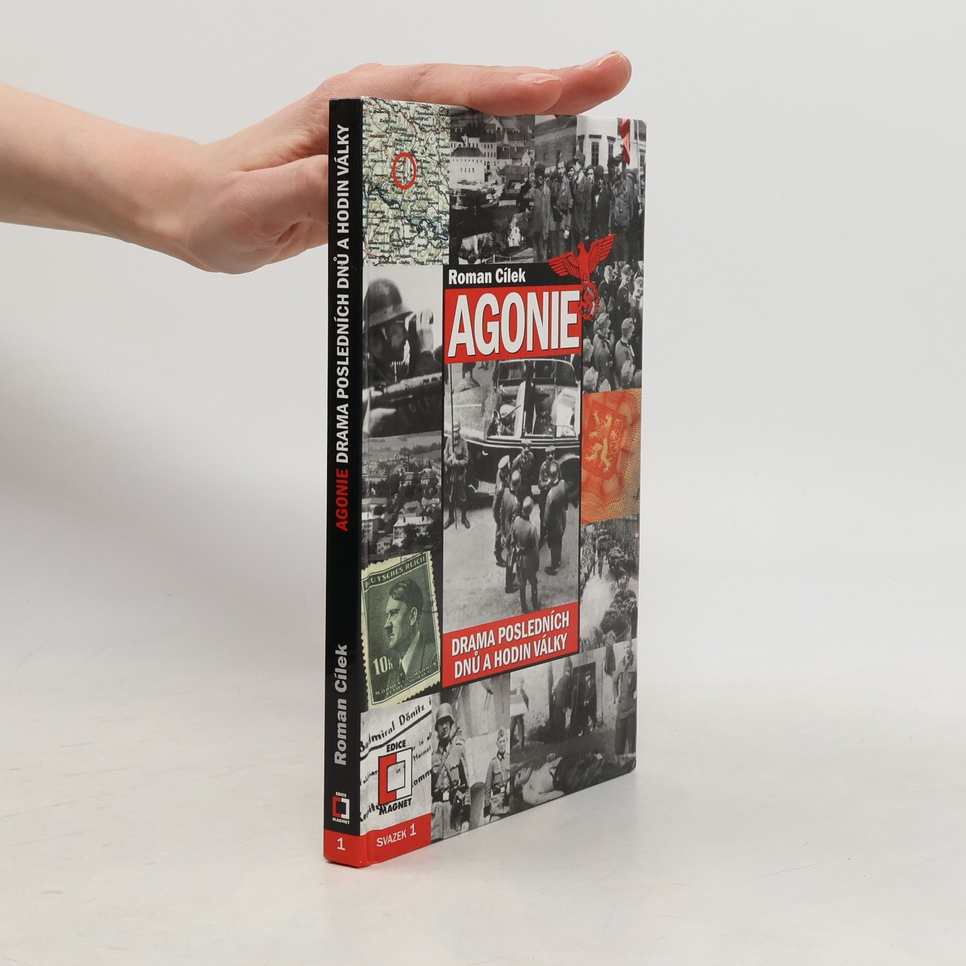 Roman Cílek Agonie. Drama posledních dnů a hodin války