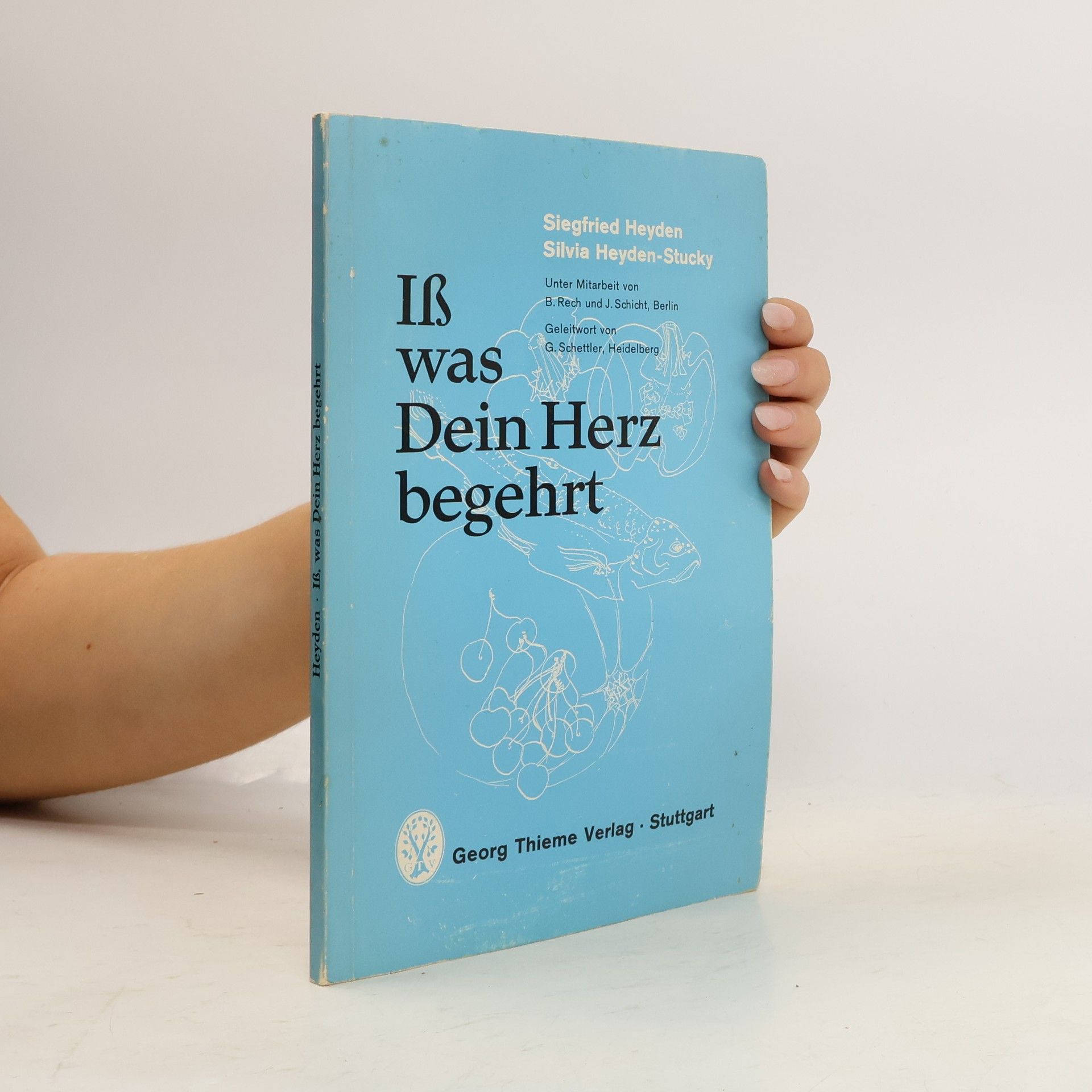 Siegfried Heyden Iß, was Dein Herz begehrt