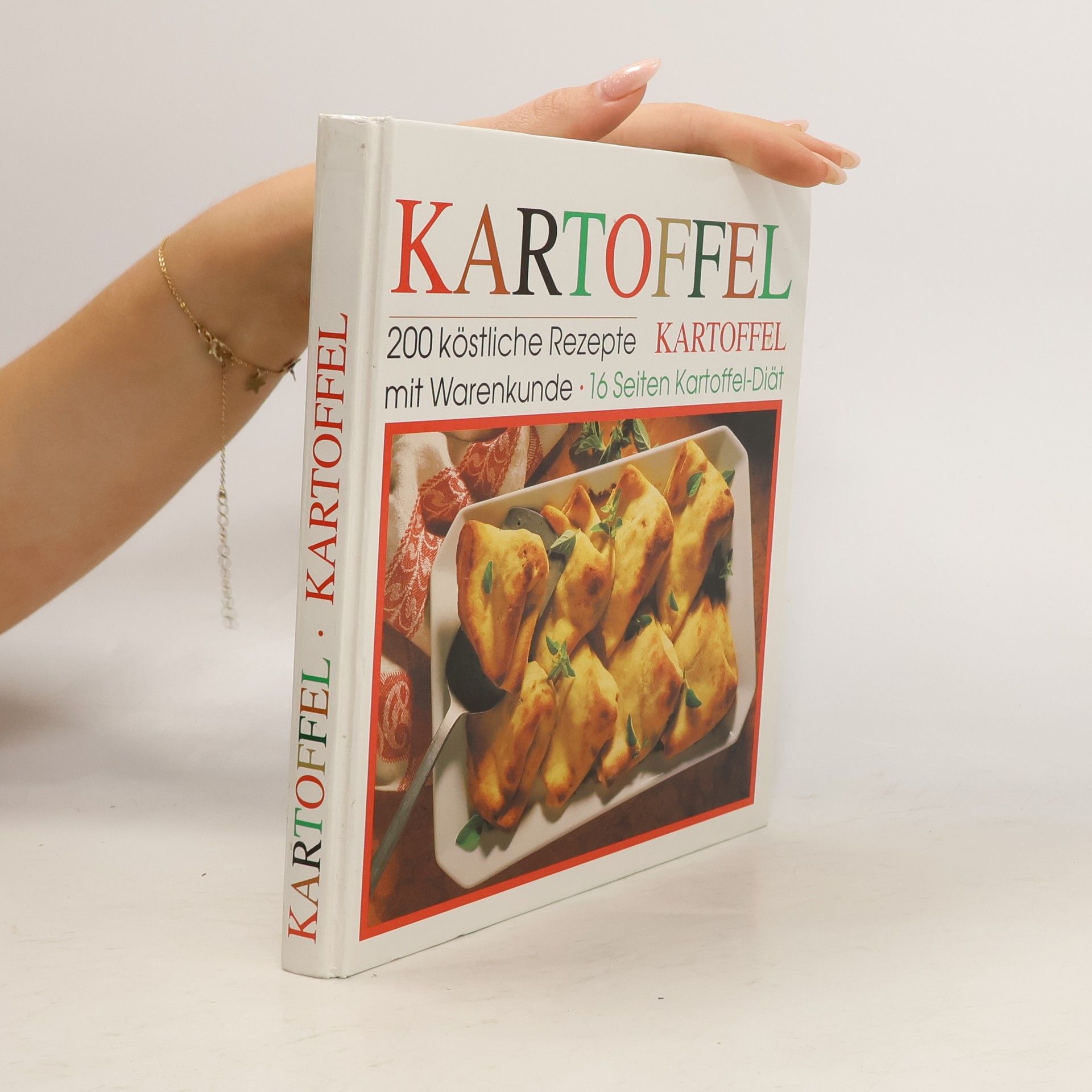 Autorenkollektiv Kartoffel. 200 köstliche Rezepte mit Warenkunde. 16 Seiten Kartoffel-Diät