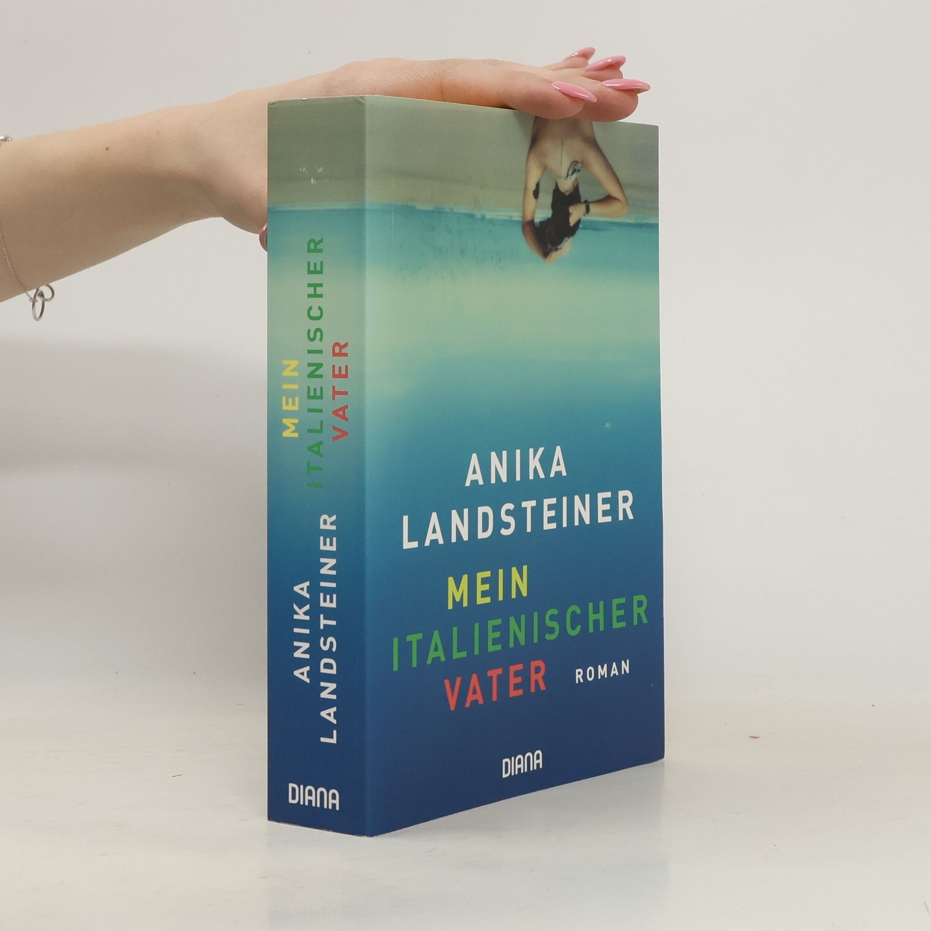 Anika Landsteiner Mein italienischer Vater