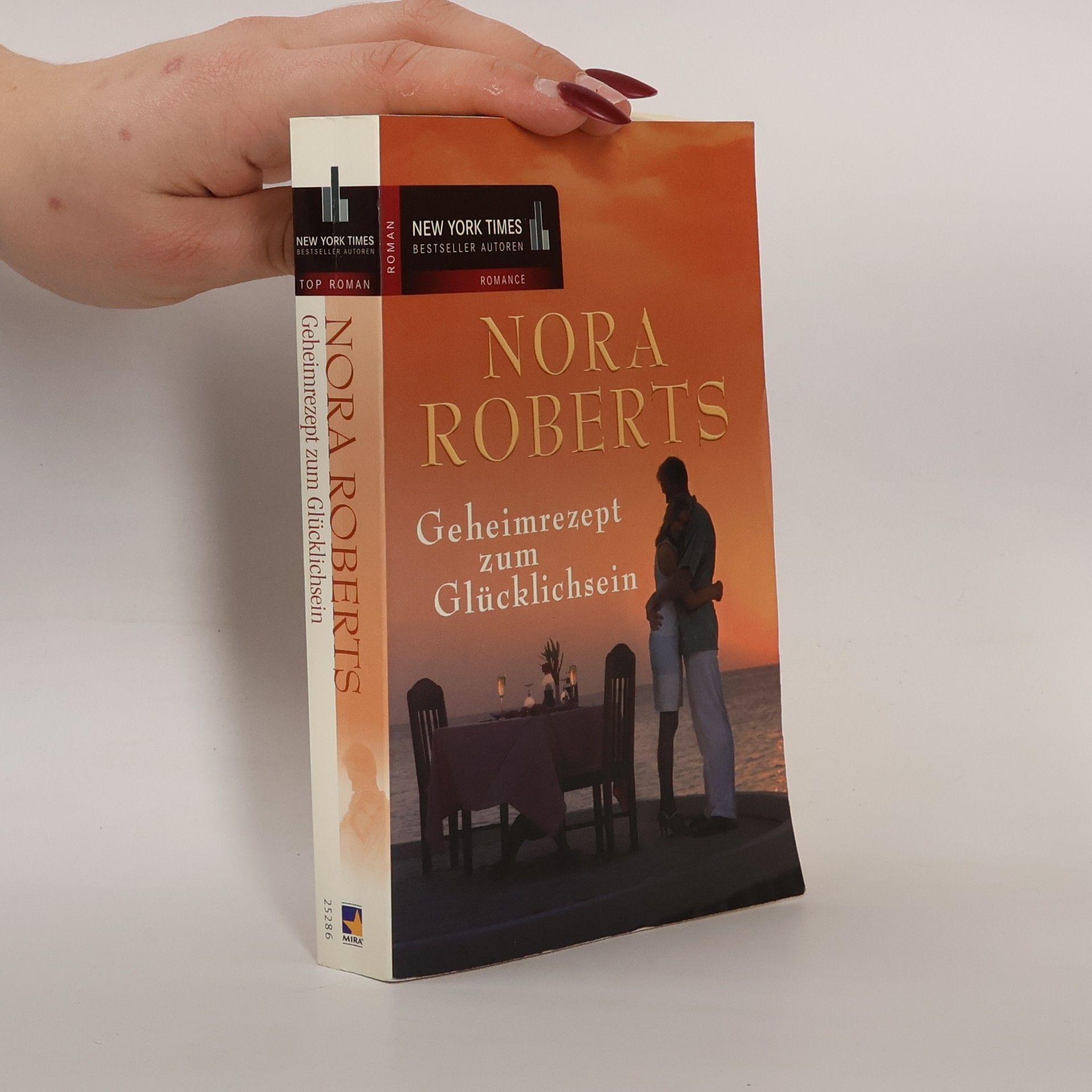 Nora Roberts Geheimrezept zum Glücklichsein