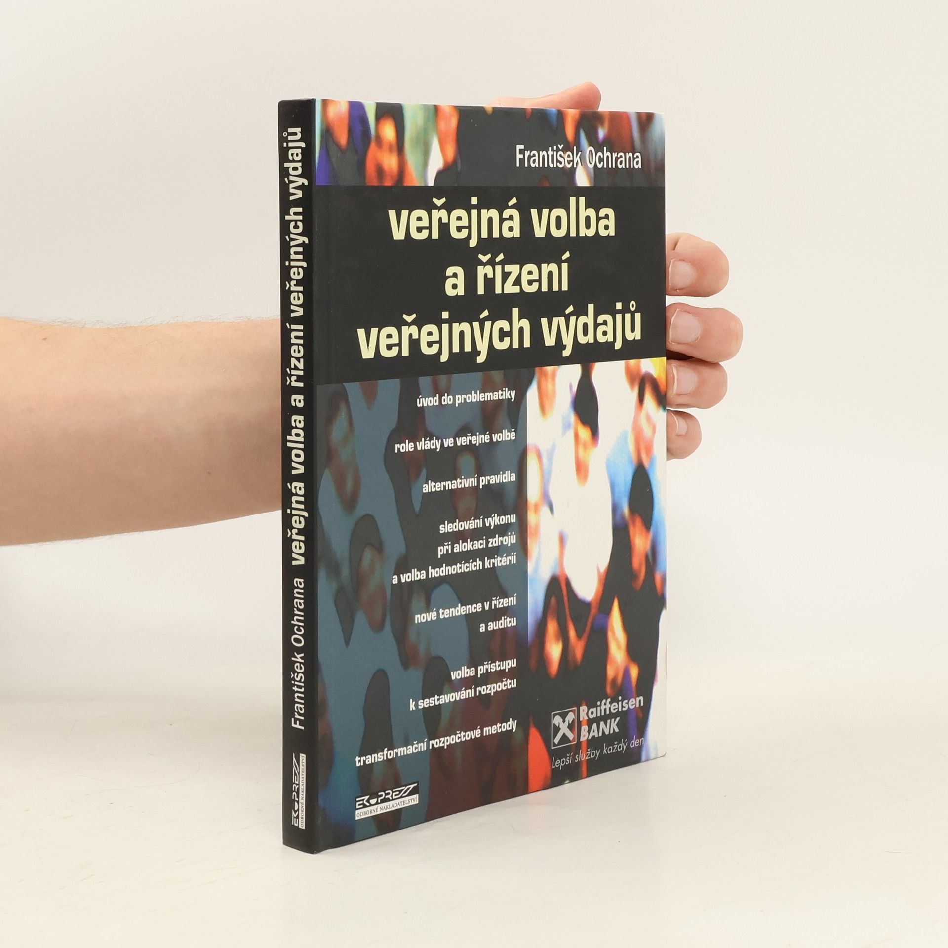 František Ochrana Veřejná volba a řízení veřejných výdajů