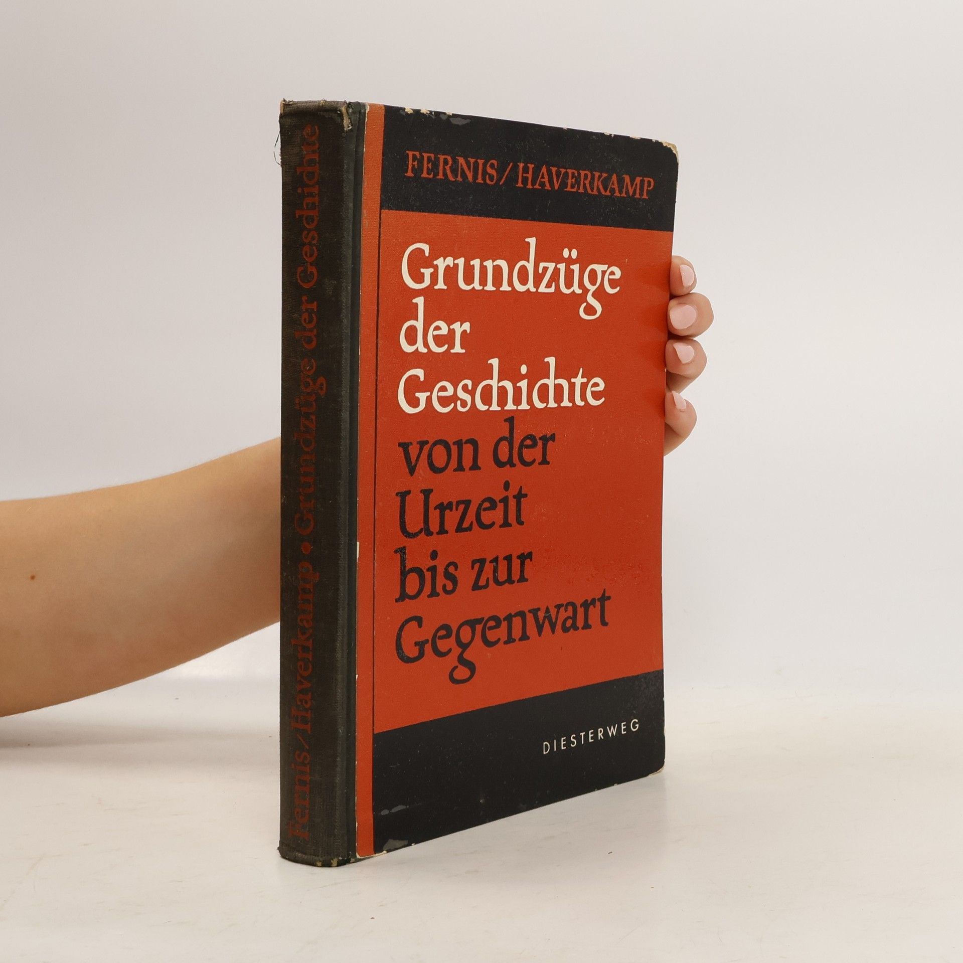 GeorgeHans Fernis Grundzüge der Geschichte von der Urzeit bis zur Gegenwart