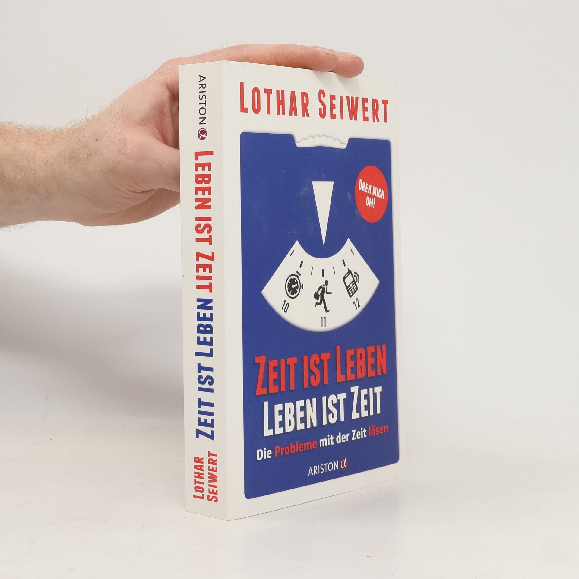 Lothar Seiwert Zeit ist Leben, Leben ist Zeit