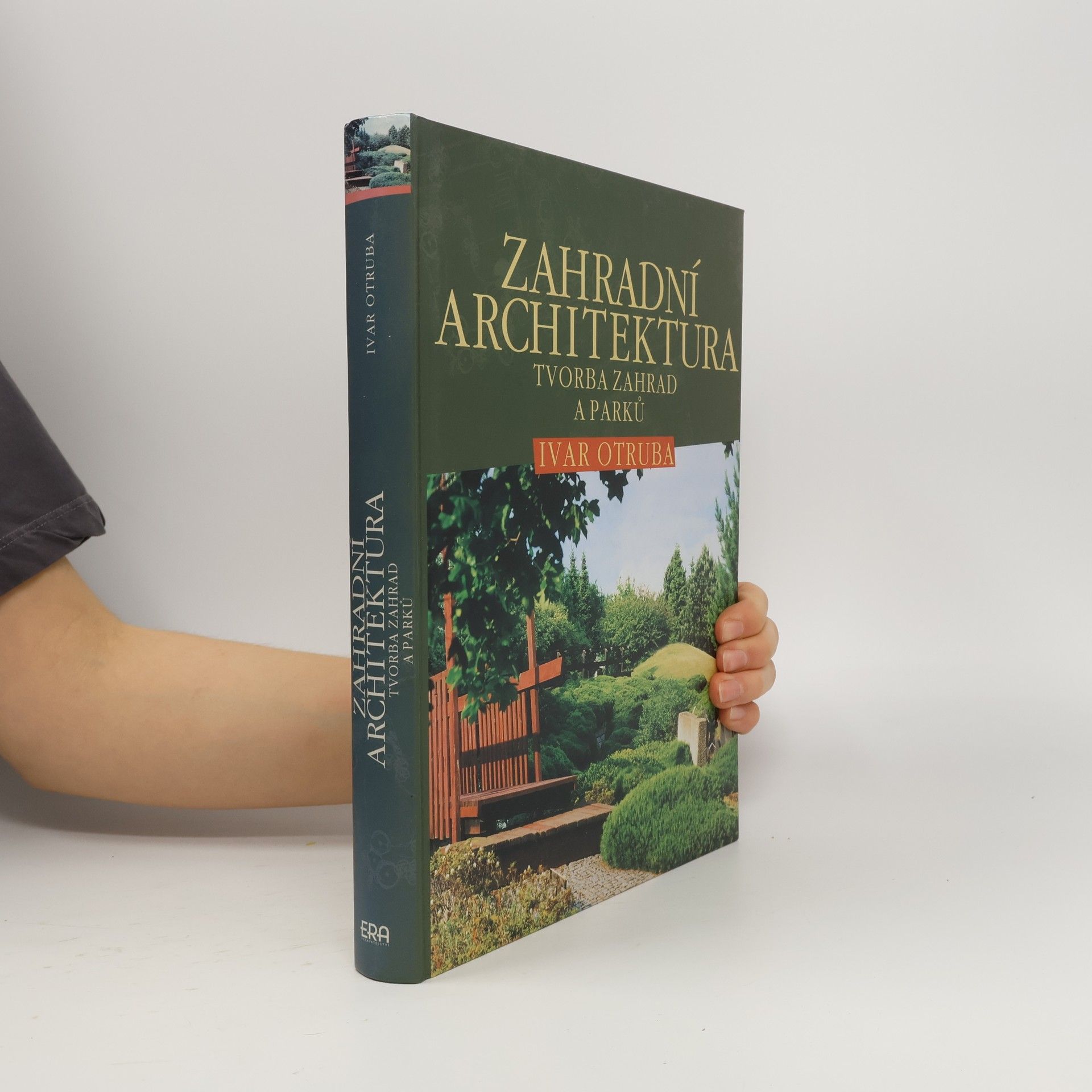 Ivar Otruba Zahradní architektura: Tvorba zahrad a parků