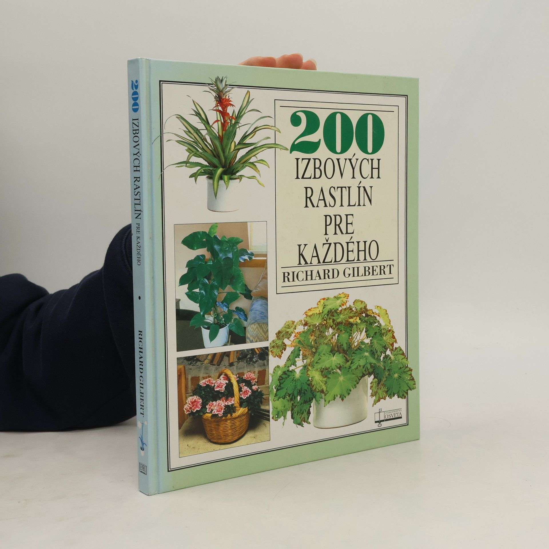 Richard Gilbert 200 izbových rastlín pre každého