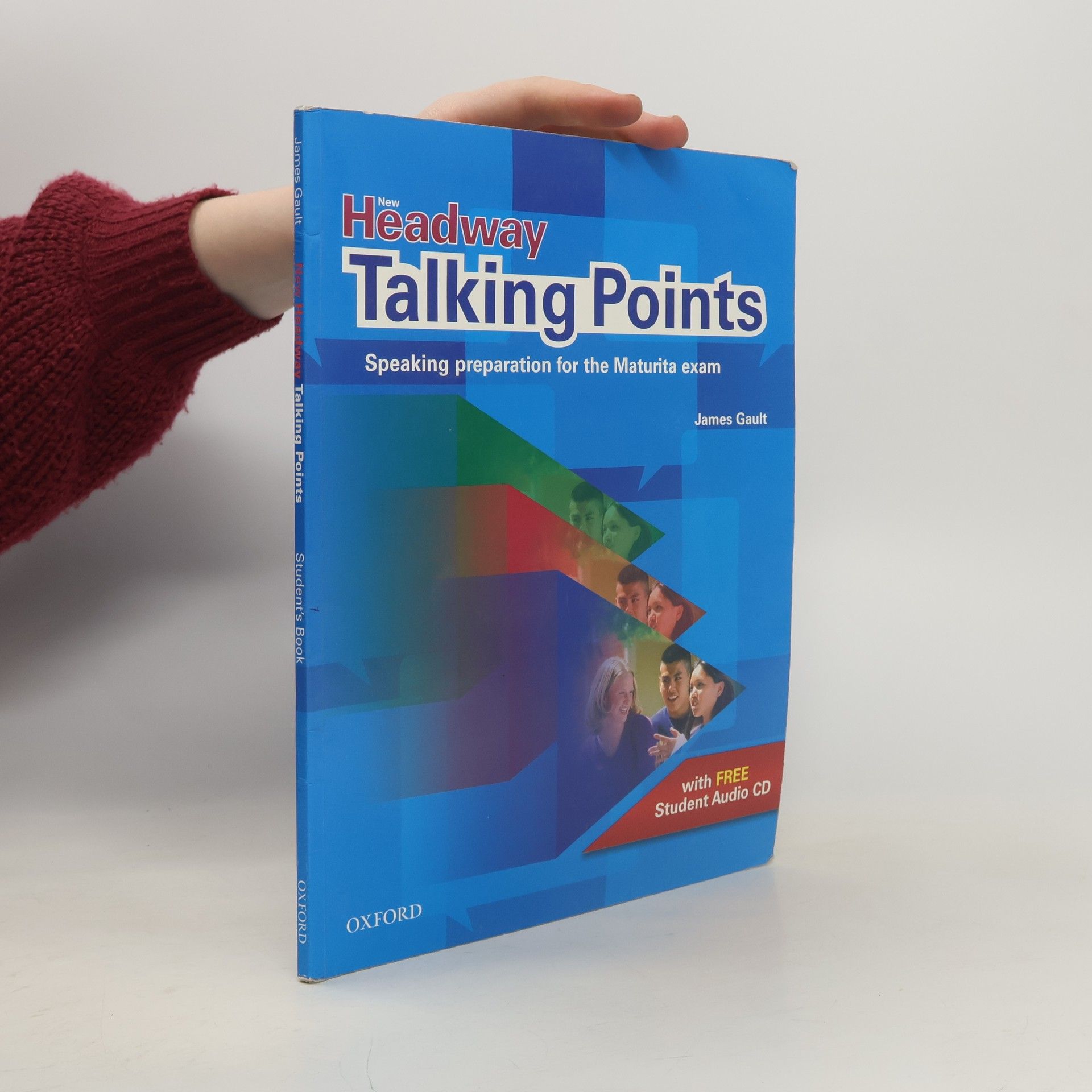 James Gault New Headway - Talking points: Speaking preparation for the maturita exam