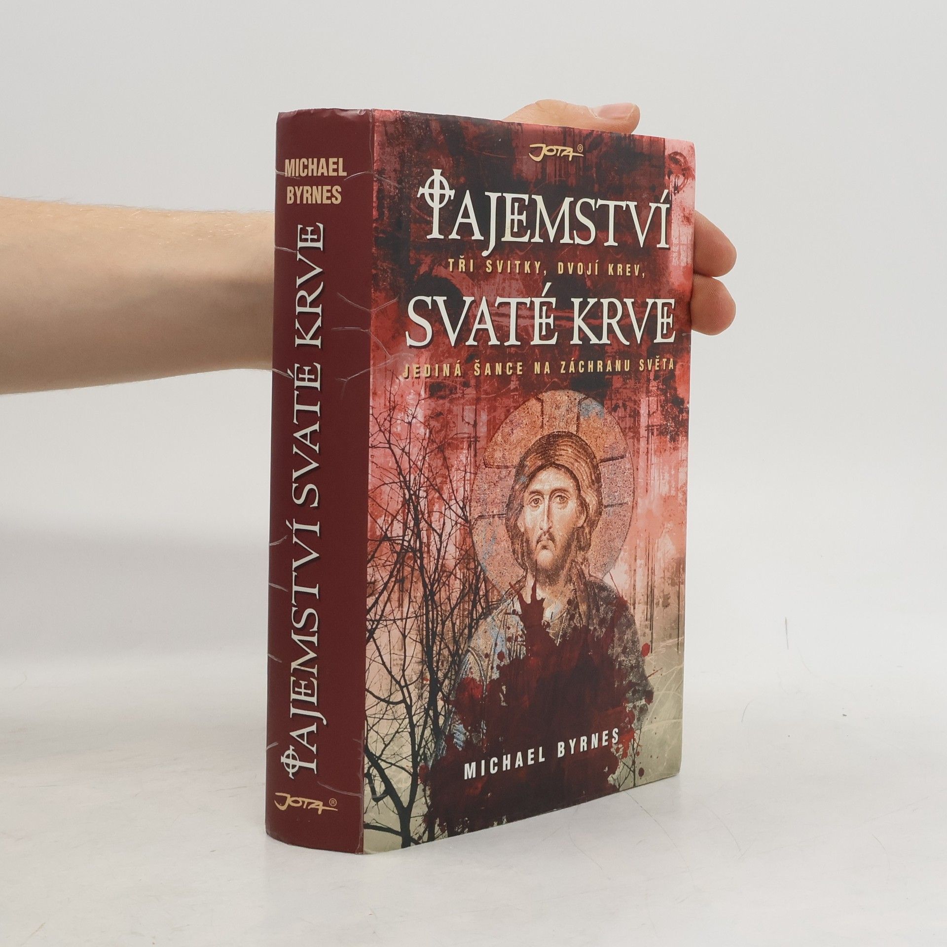 Michael Byrnes Tajemství svaté krve. Tři svitky, dvojí krev, jediná šance na záchranu světa