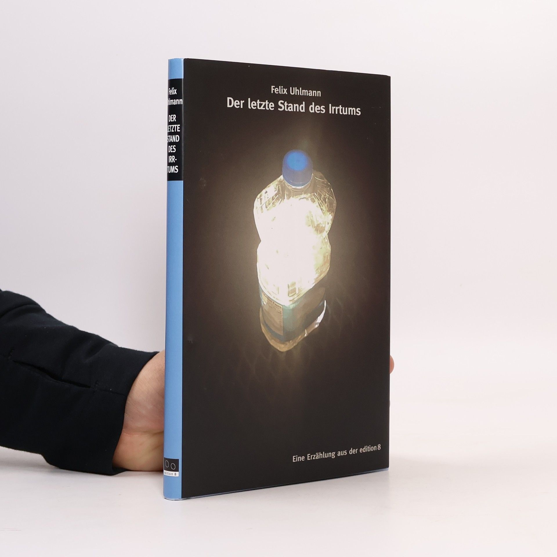 Felix Uhlmann Der letzte Stand des Irrtums