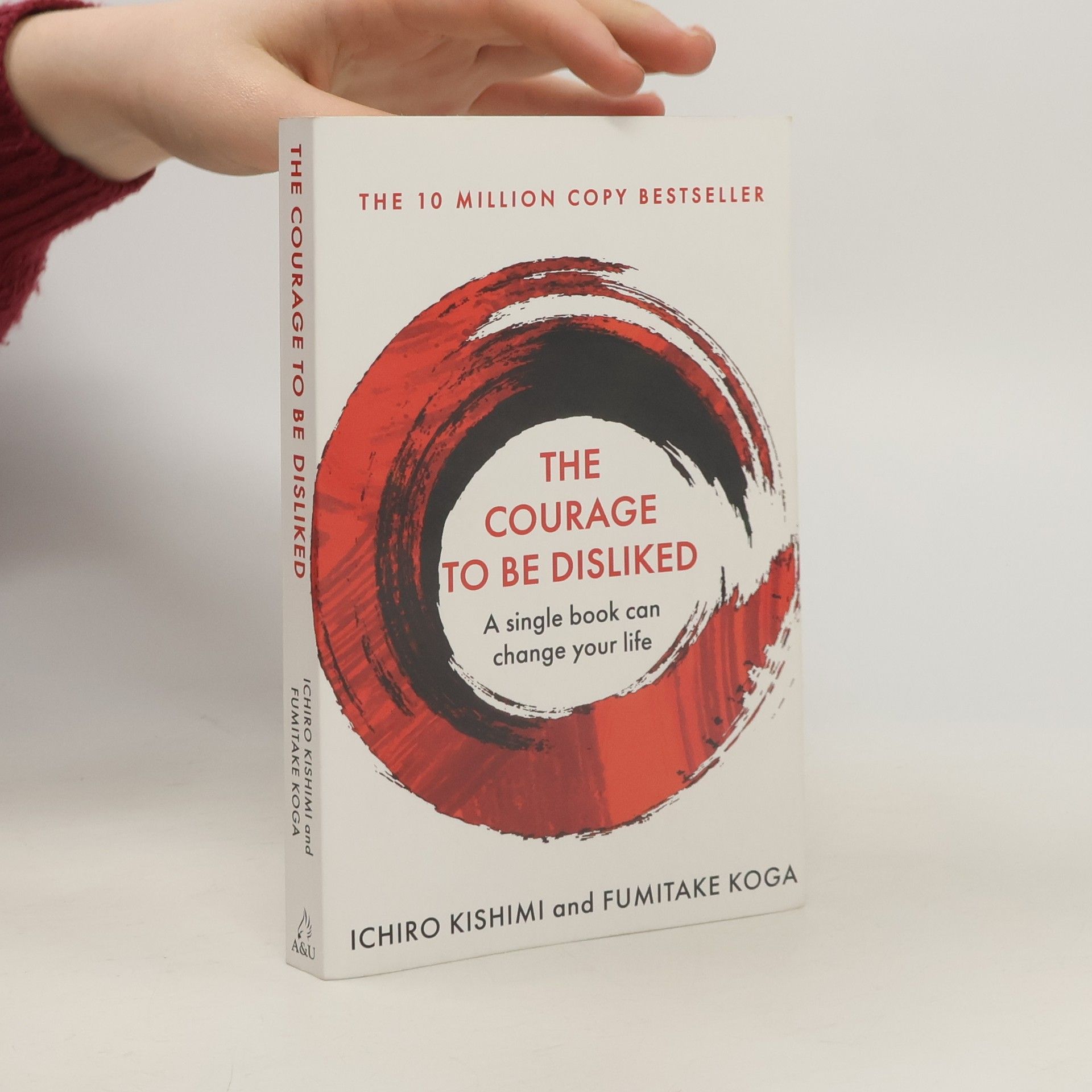 Ičiró Kišimi The Courage To Be Disliked