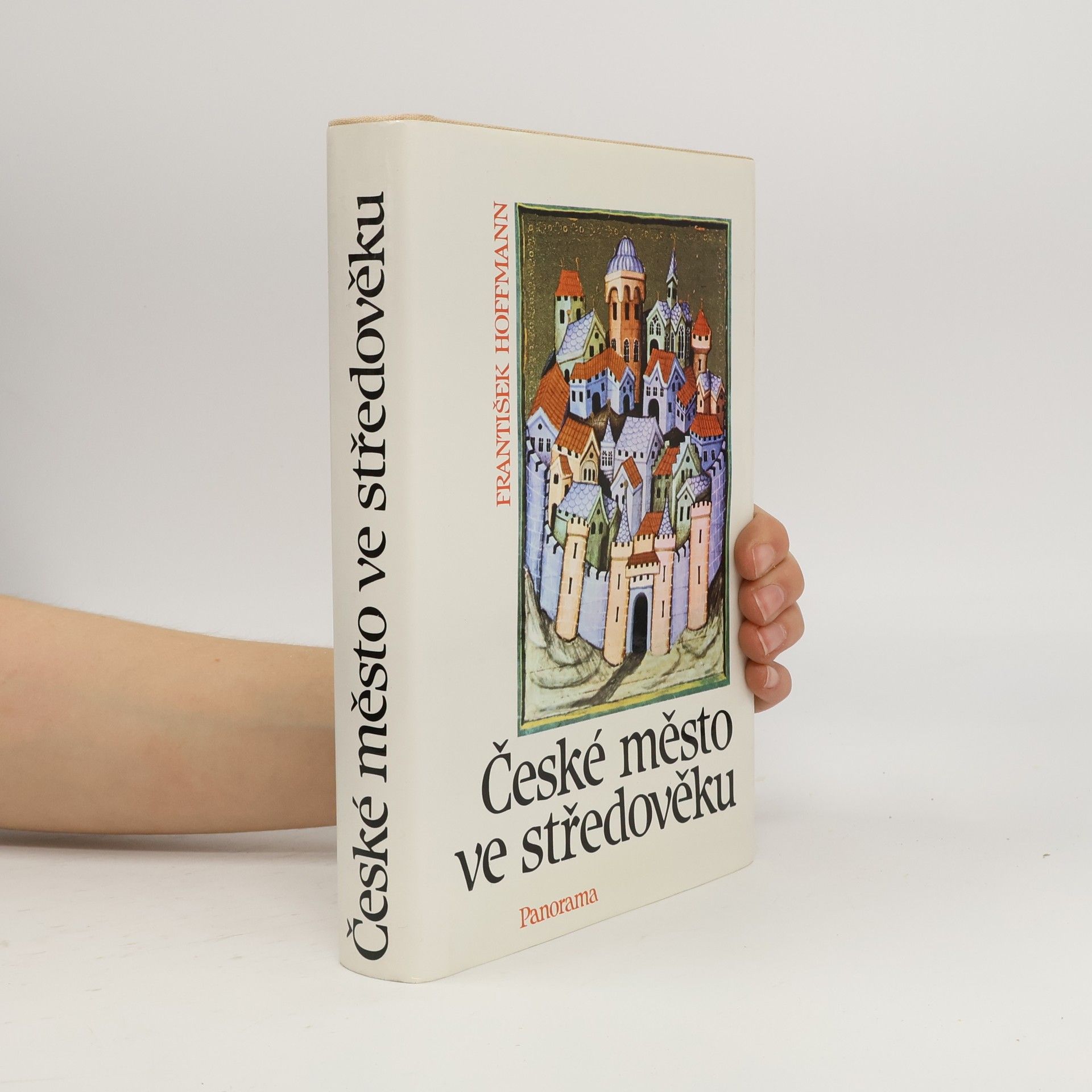 František Hoffmann České město ve středověku : život a dědictví
