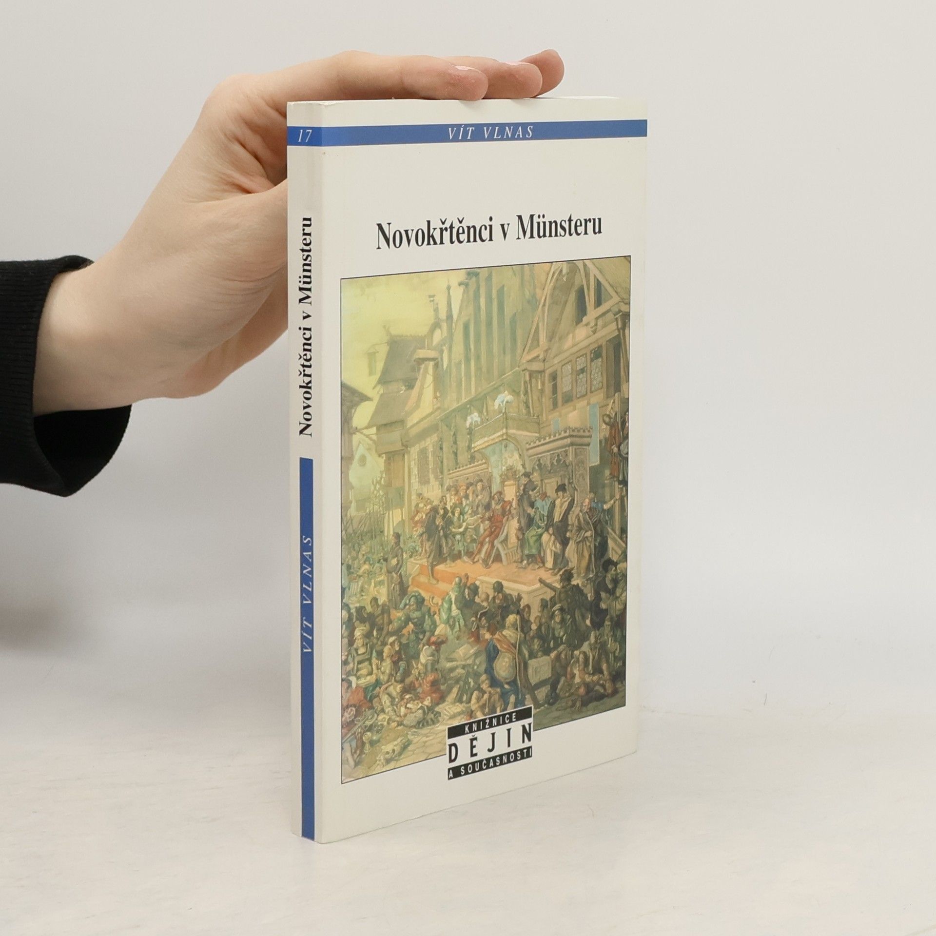 Vít Vlnas Novokřtěnci v Münsteru