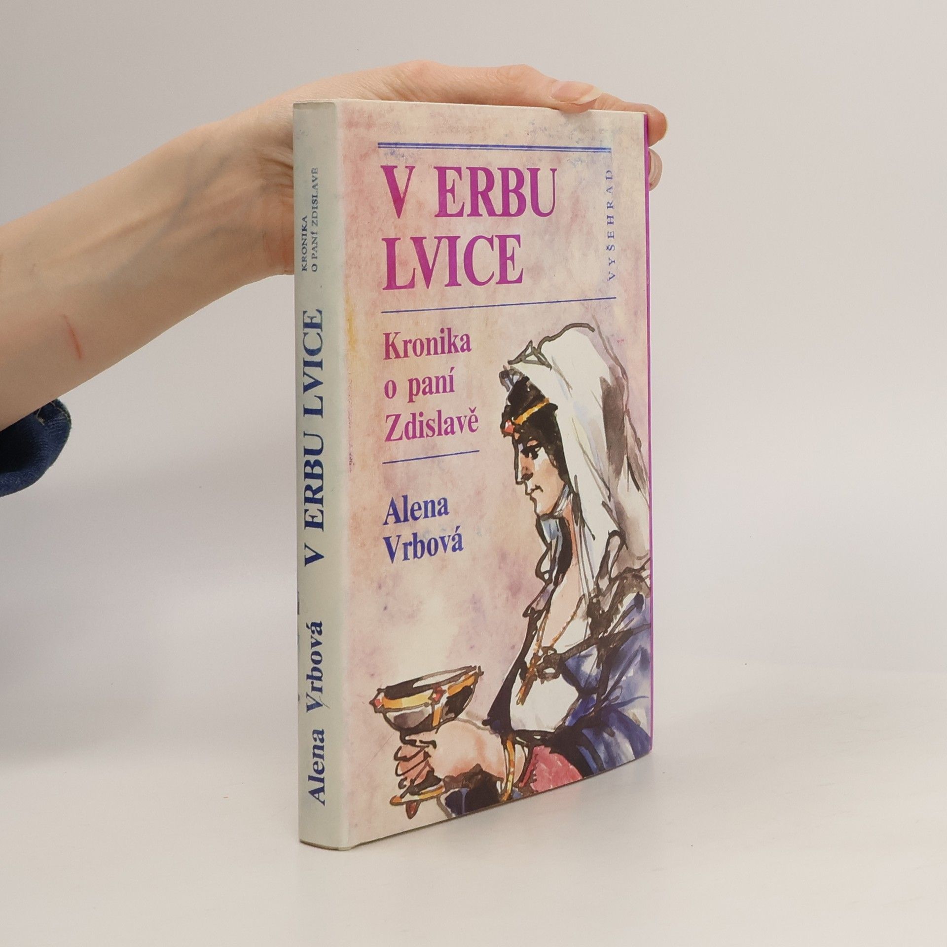 Alena Vrbová V erbu lvice. Kronika o paní Zdislavě