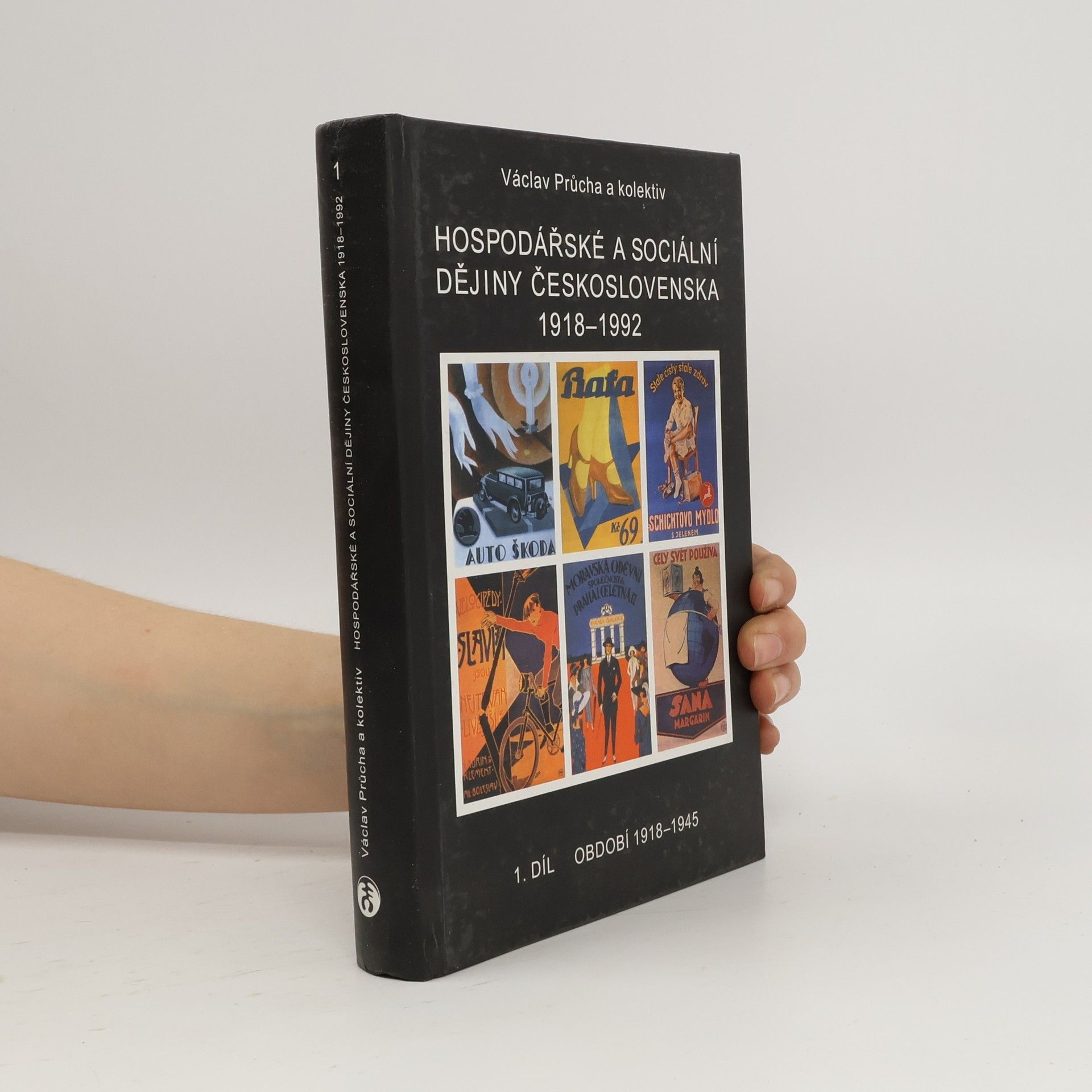 Václav Průcha Hospodářské a sociální dějiny Československa 1918-1992 (1. díl, období 1918-1945)