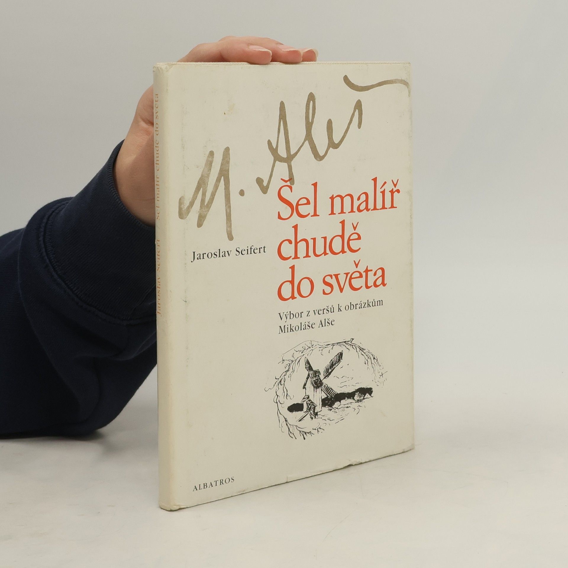 Jaroslav Seifert Šel malíř chudě do světa