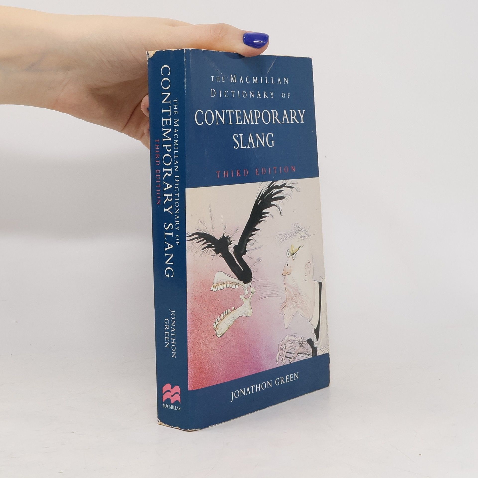 Jonathon Green The Macmillan Dictionary of Contemporary Slang