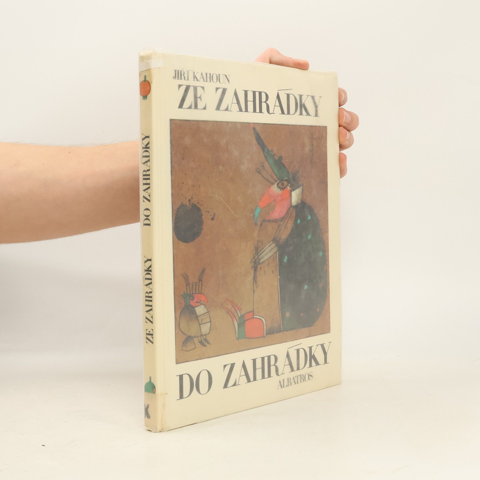 Jiří Kahoun Ze zahrádky do zahrádky