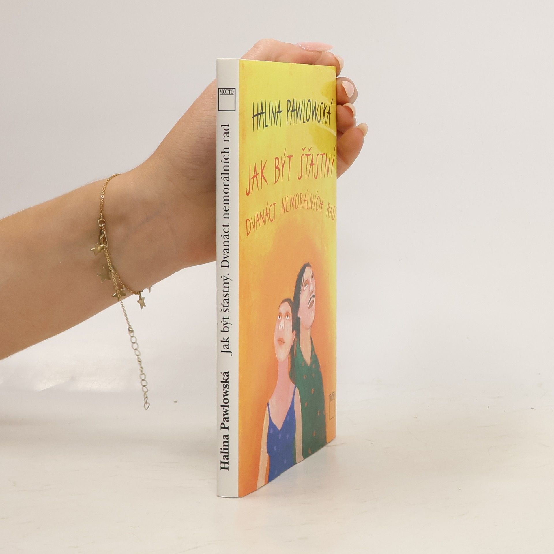 Halina Pawlowská Jak být šťastný. Dvanáct nemorálních rad