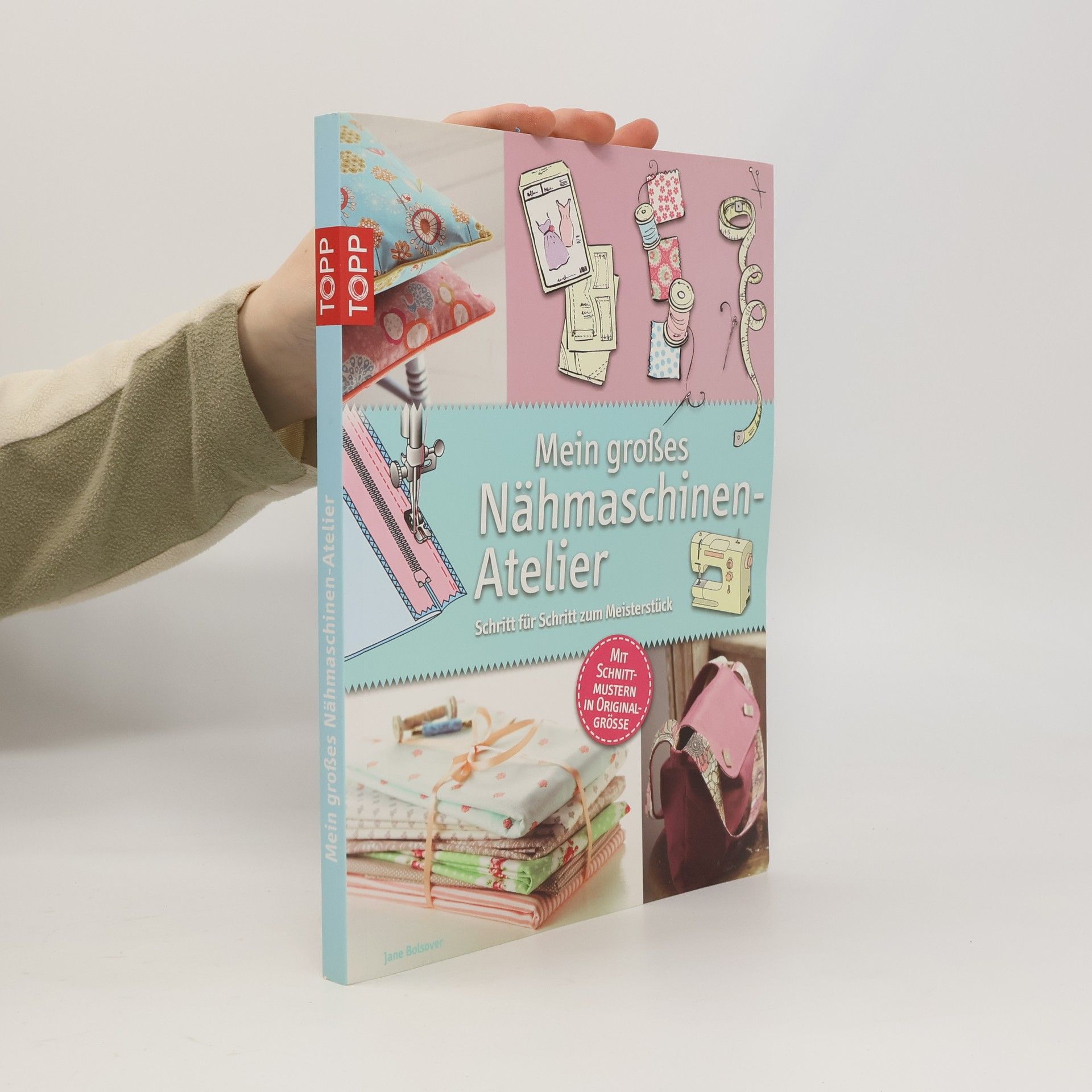 Jane Bolsover Mein großes Nähmaschinen-Atelier