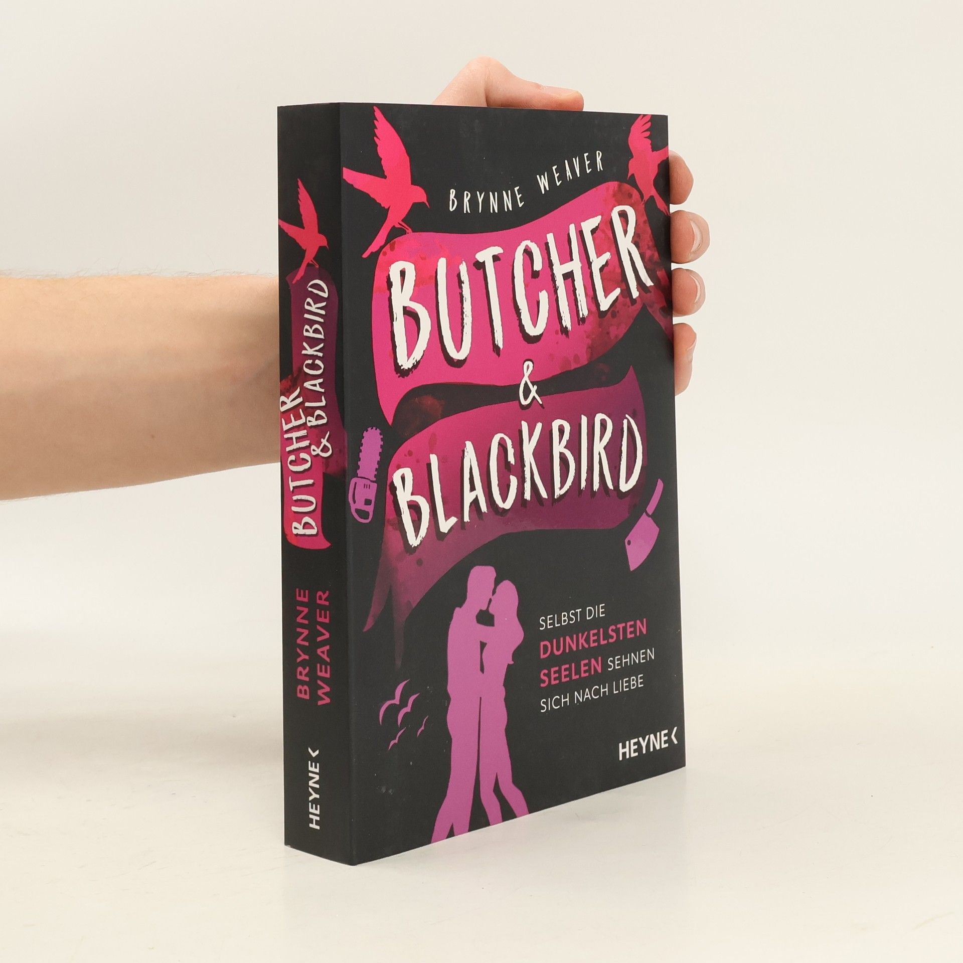 Brynne Weaver Butcher & Blackbird - Selbst die dunkelsten Seelen sehnen sich nach Liebe