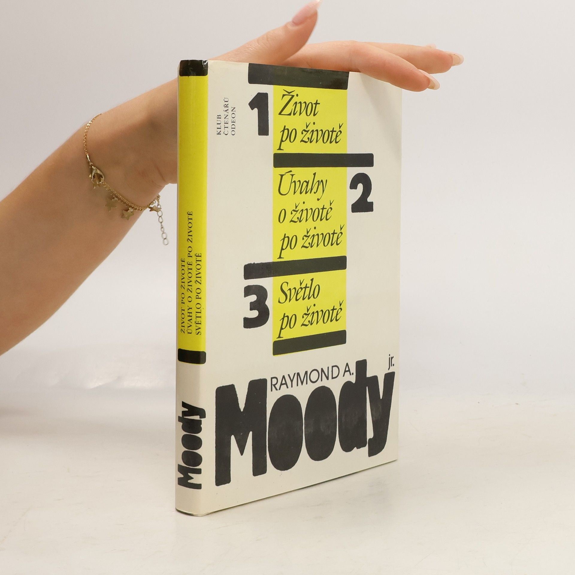 Raymond Moody Život po životě. Úvahy o životě po životě. Světlo po životě