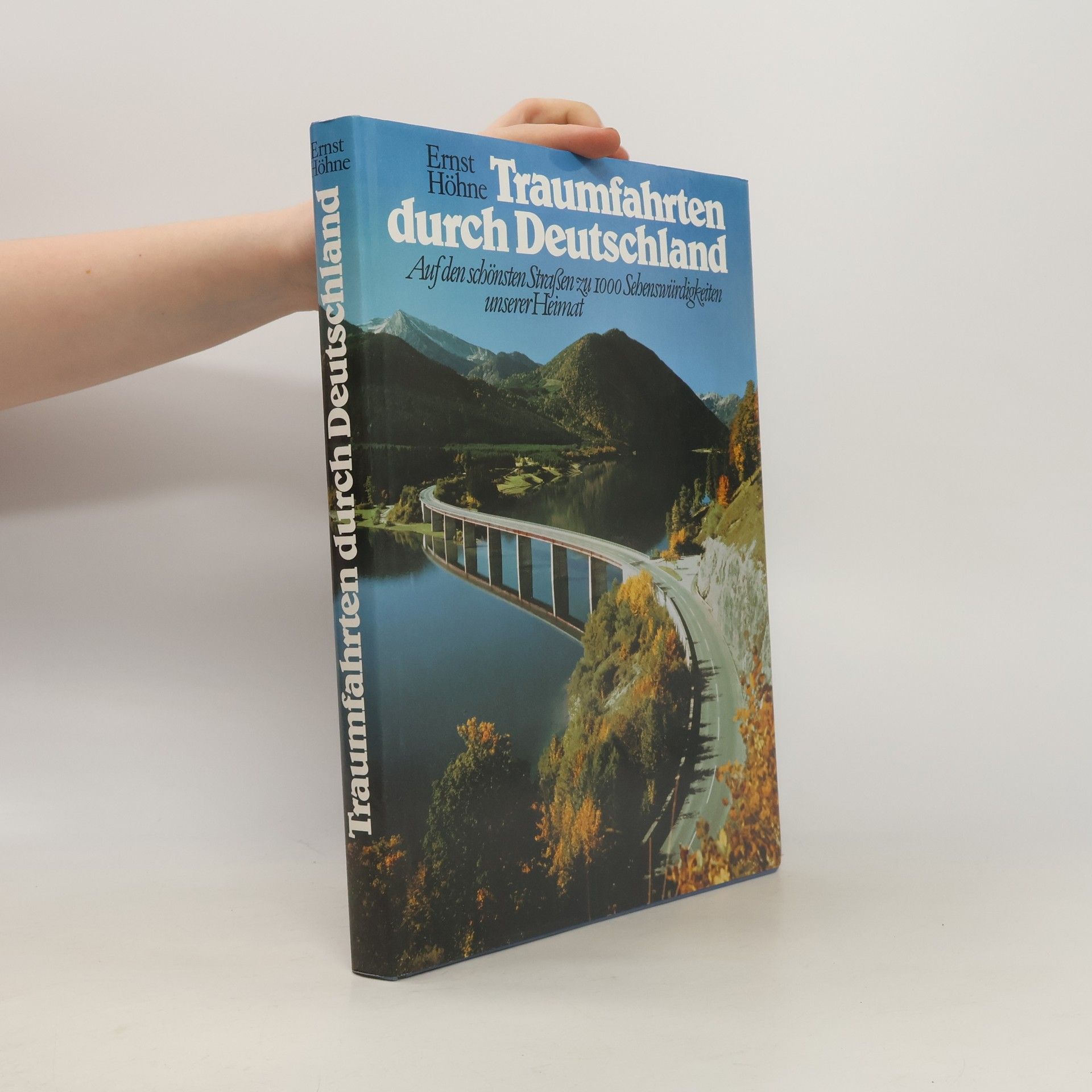 Ernst Höhne Traumfahrten durch Deutschland