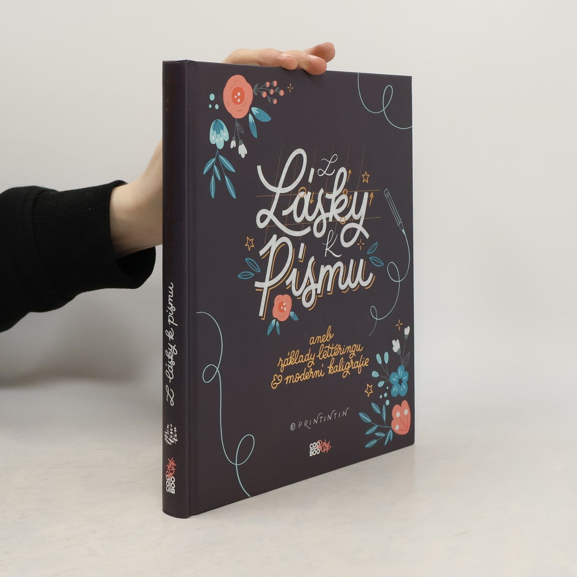 Z lásky k písmu, aneb, Základy letteringu & moderní kaligrafie