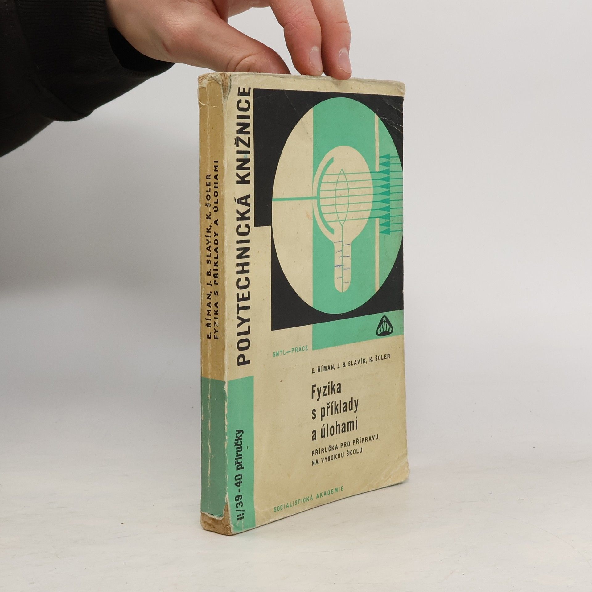 Evžen Říman Fyzika s příklady a úlohami : Příručka pro přípravu na vys. školu