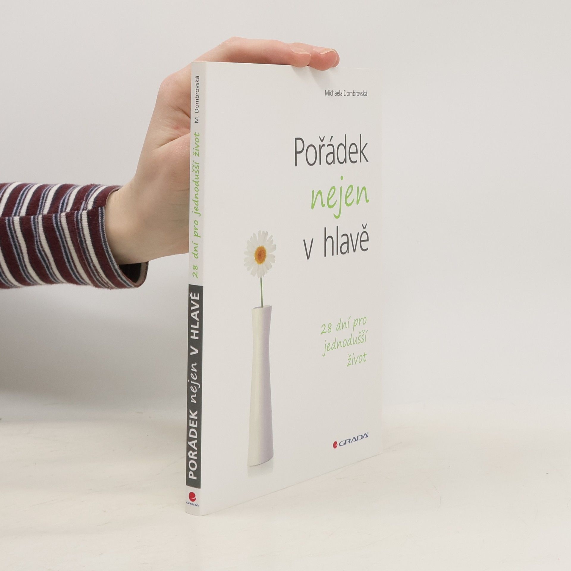 Michaela Dombrovská Pořádek nejen v hlavě. 28 dní pro jednodušší život