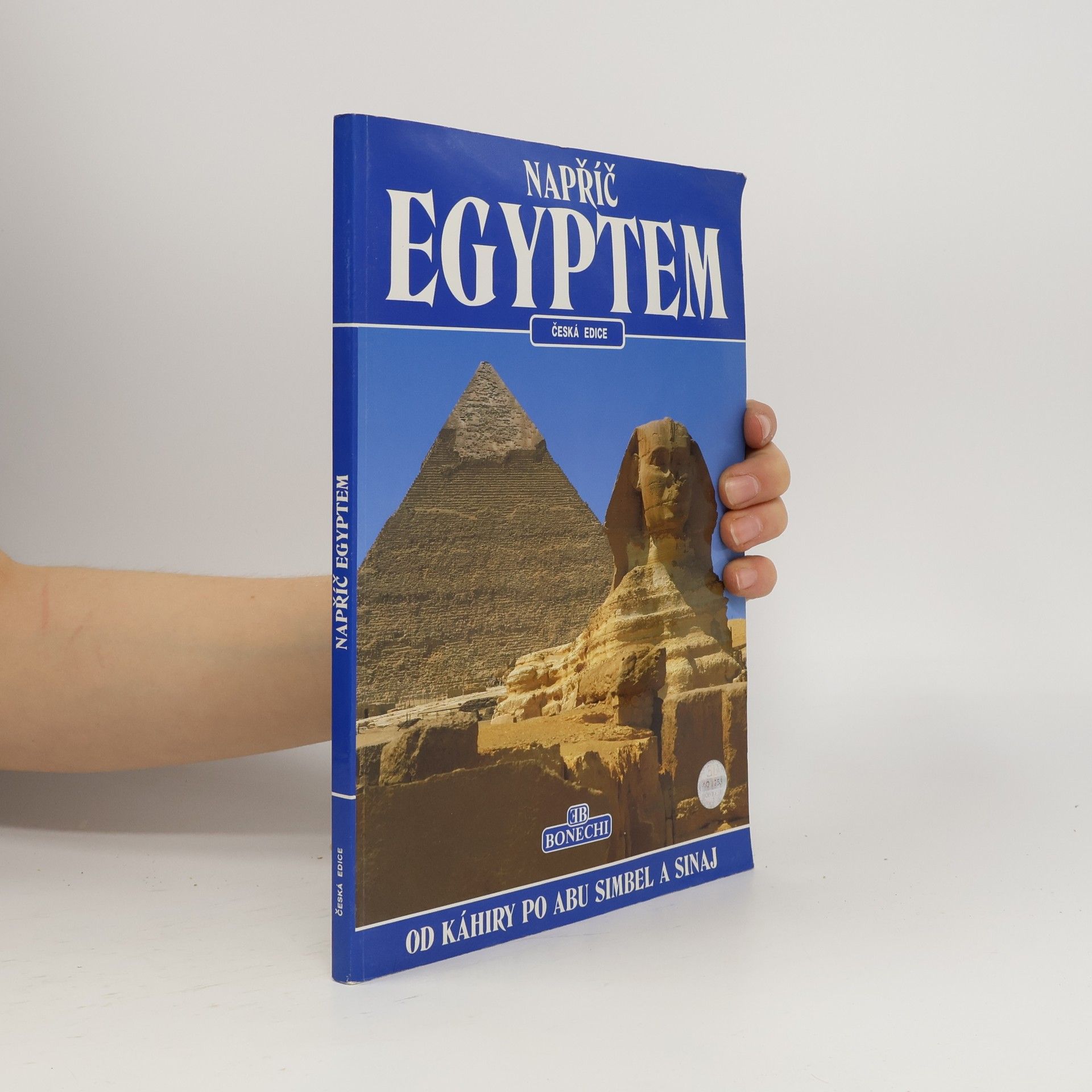 Abbas Chalaby Napříč Egyptem. Od Káhiry po Abu Simbel a Sinaj