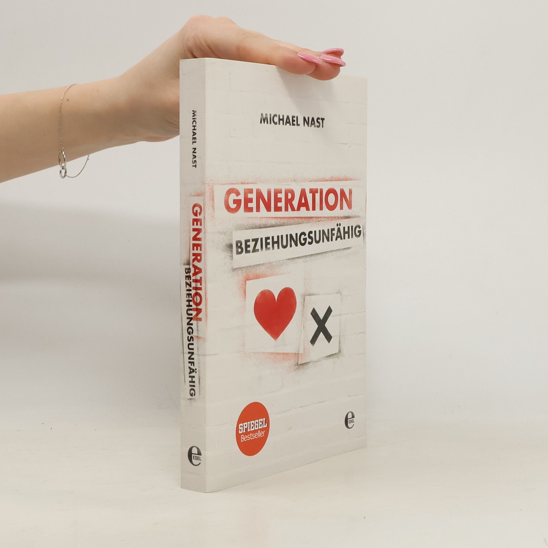 Michael Nast Generation Beziehungsunfähig