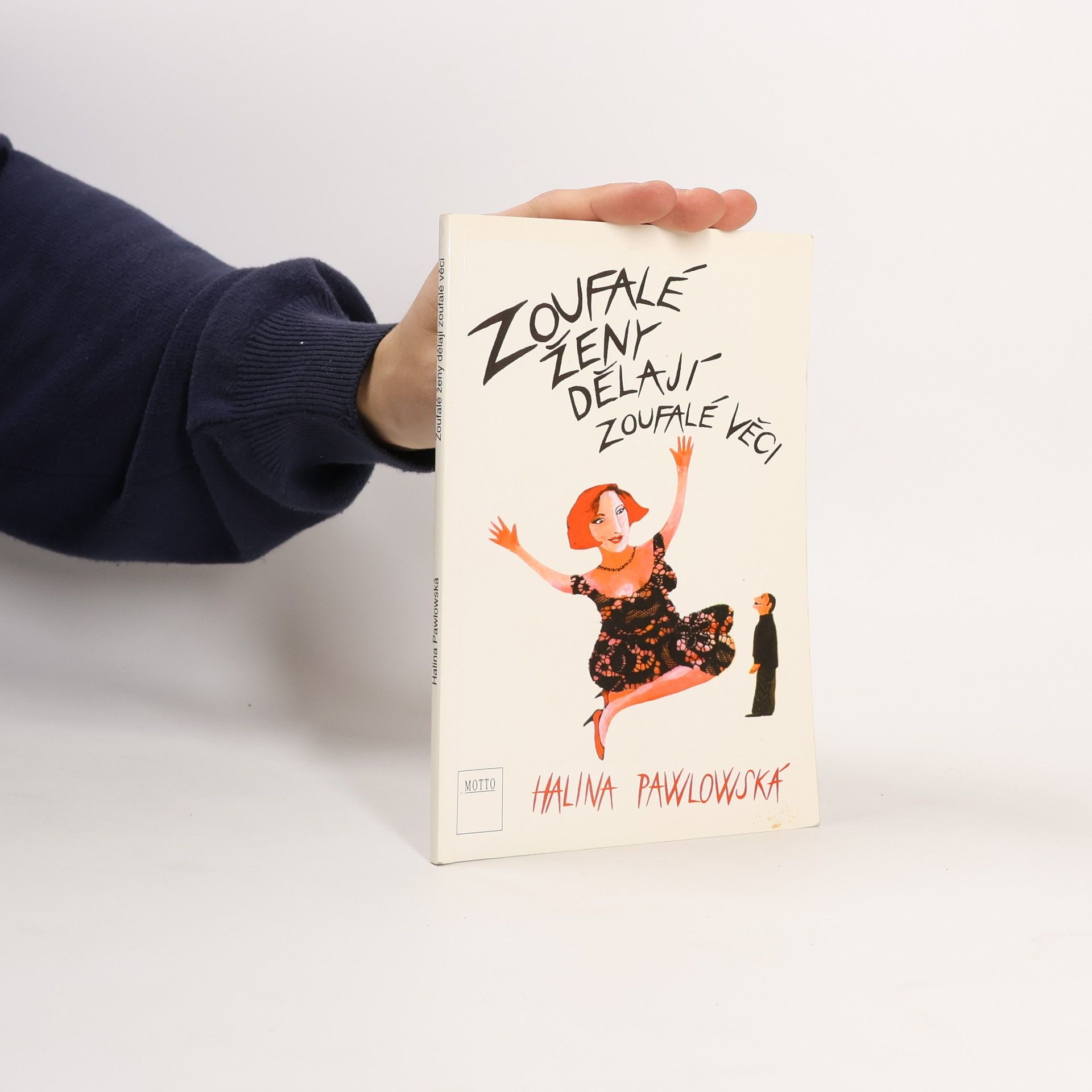 Halina Pawlowská Zoufalé ženy dělají zoufalé věci