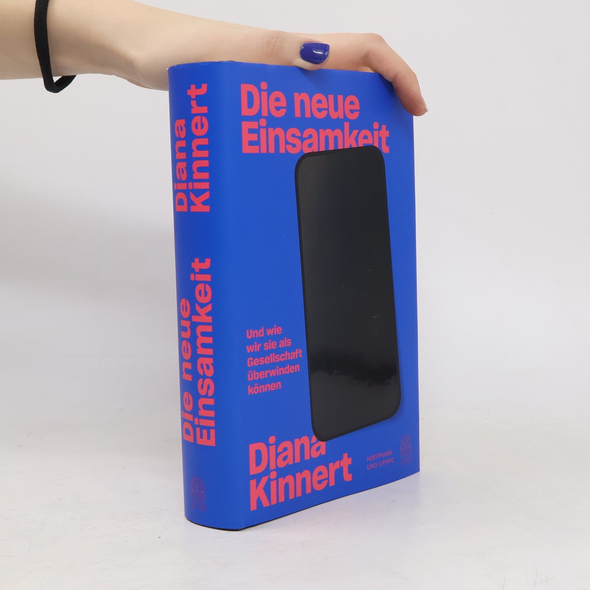 Diana Kinnert Die neue Einsamkeit