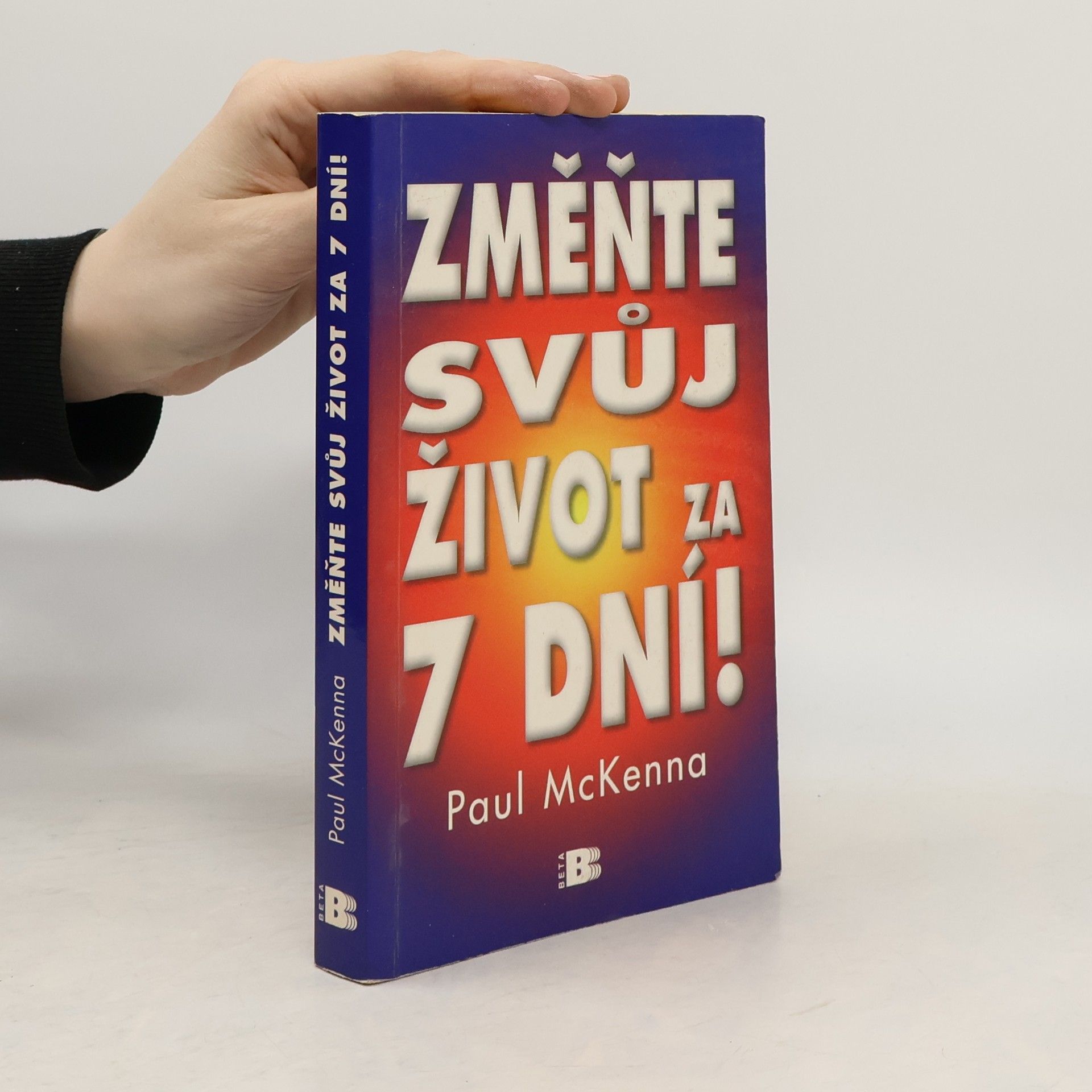 Paul McKenna Změňte svůj život za 7 dní!