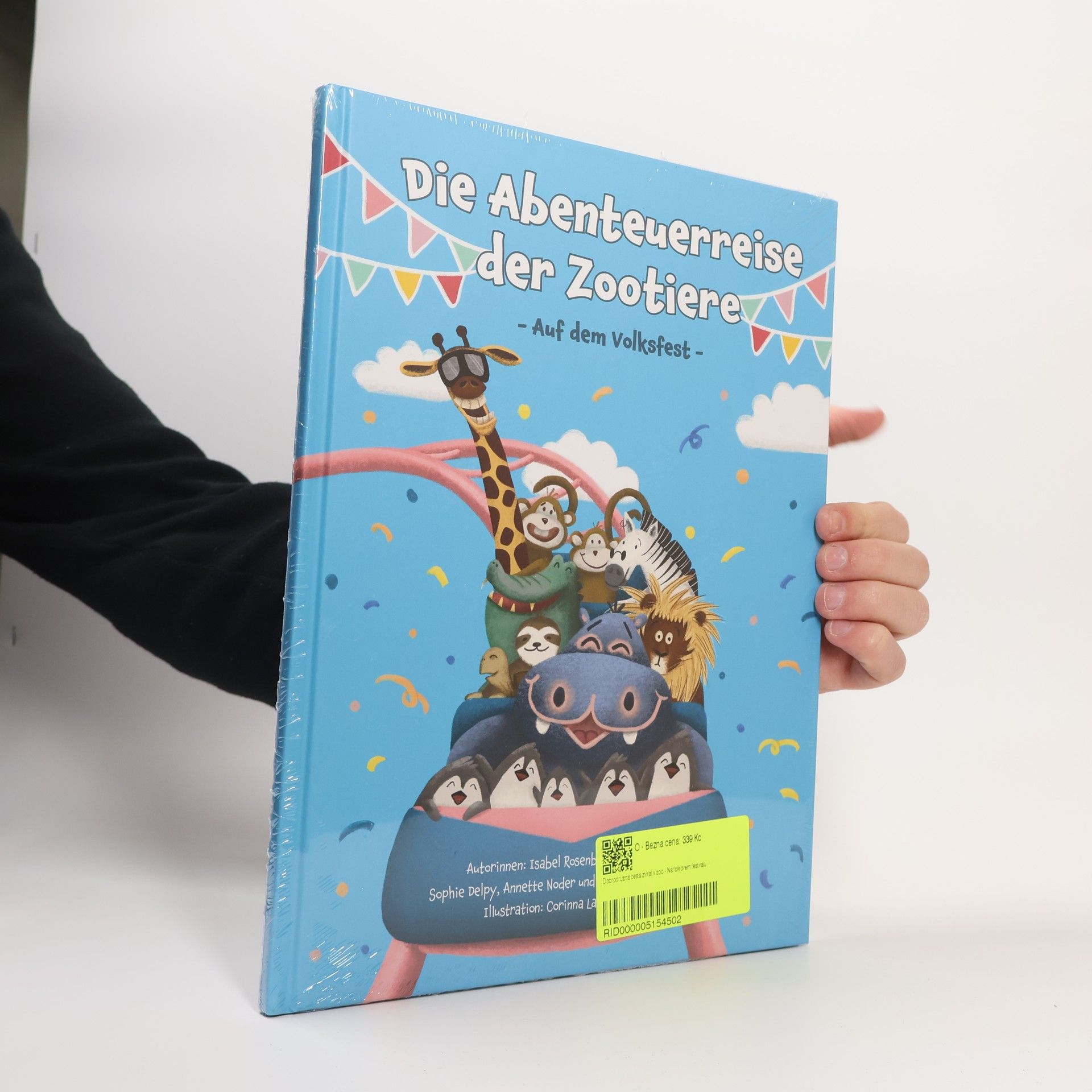 Isabel Rosenberger-Delpy Die Abenteuerreise der Zootiere. Auf dem Volksfest