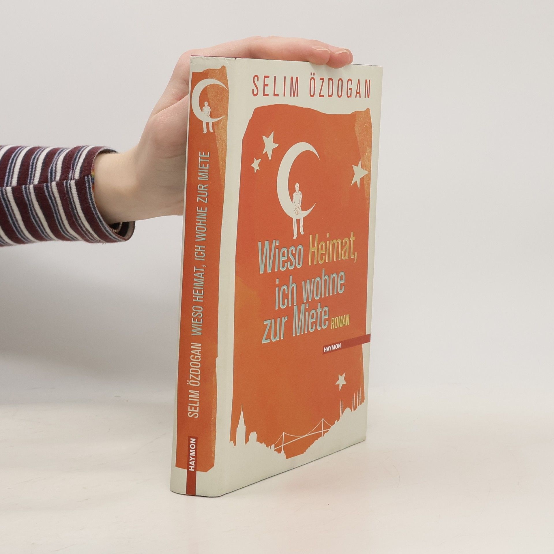 Selim Özdogan Wieso Heimat, ich wohne zur Miete