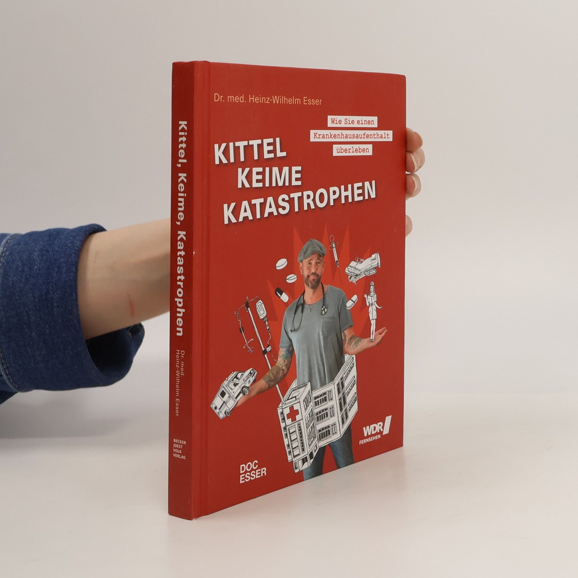 Kittel, Keime, Katastrophen : wie Sie einen Krankenhausaufenthalt überleben