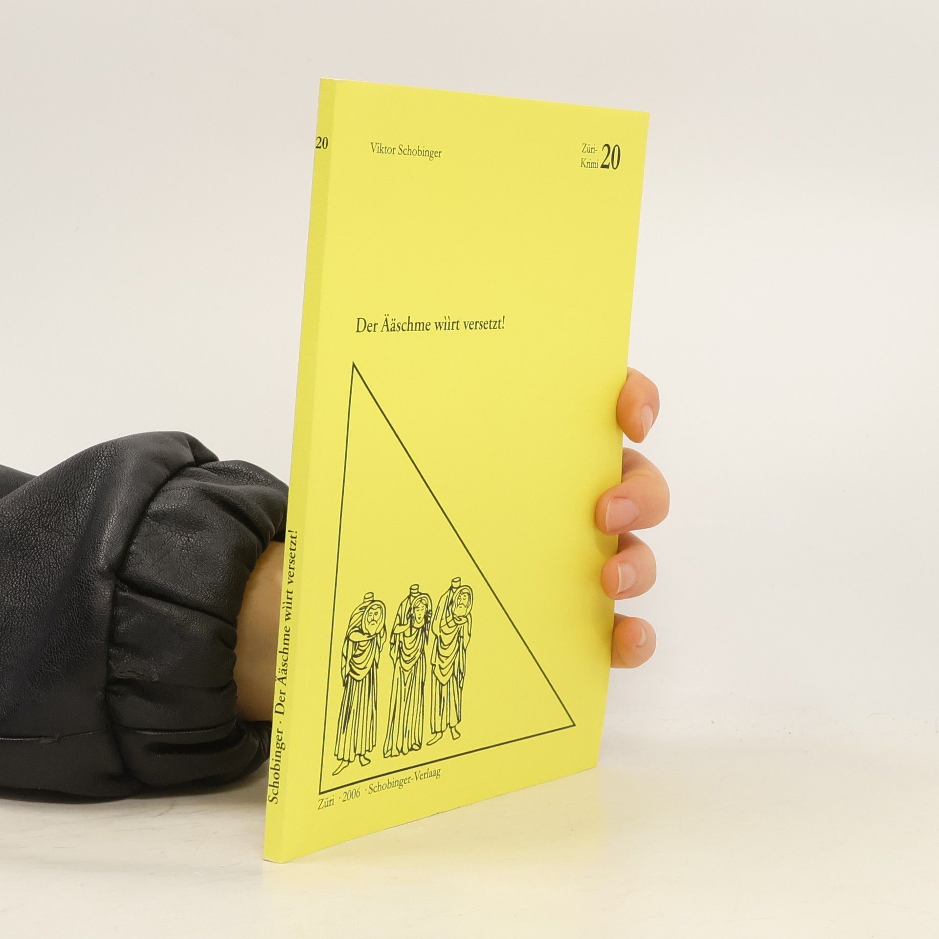 Viktor Schobinger Züri-Krimi 20. Der Ääschme wììrt versetzt!